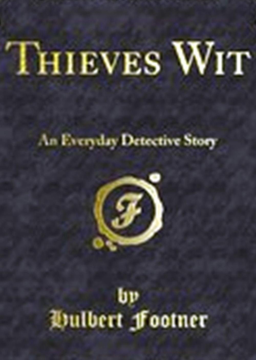 Big bigCover of Thieves Wit: An Everyday Detective Story