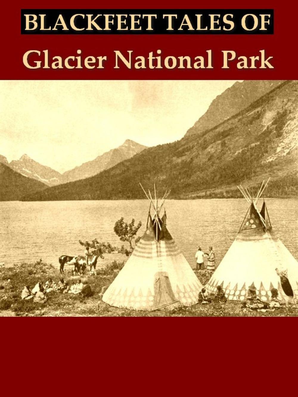 Big bigCover of Blackfeet Tales of Glacier National Park