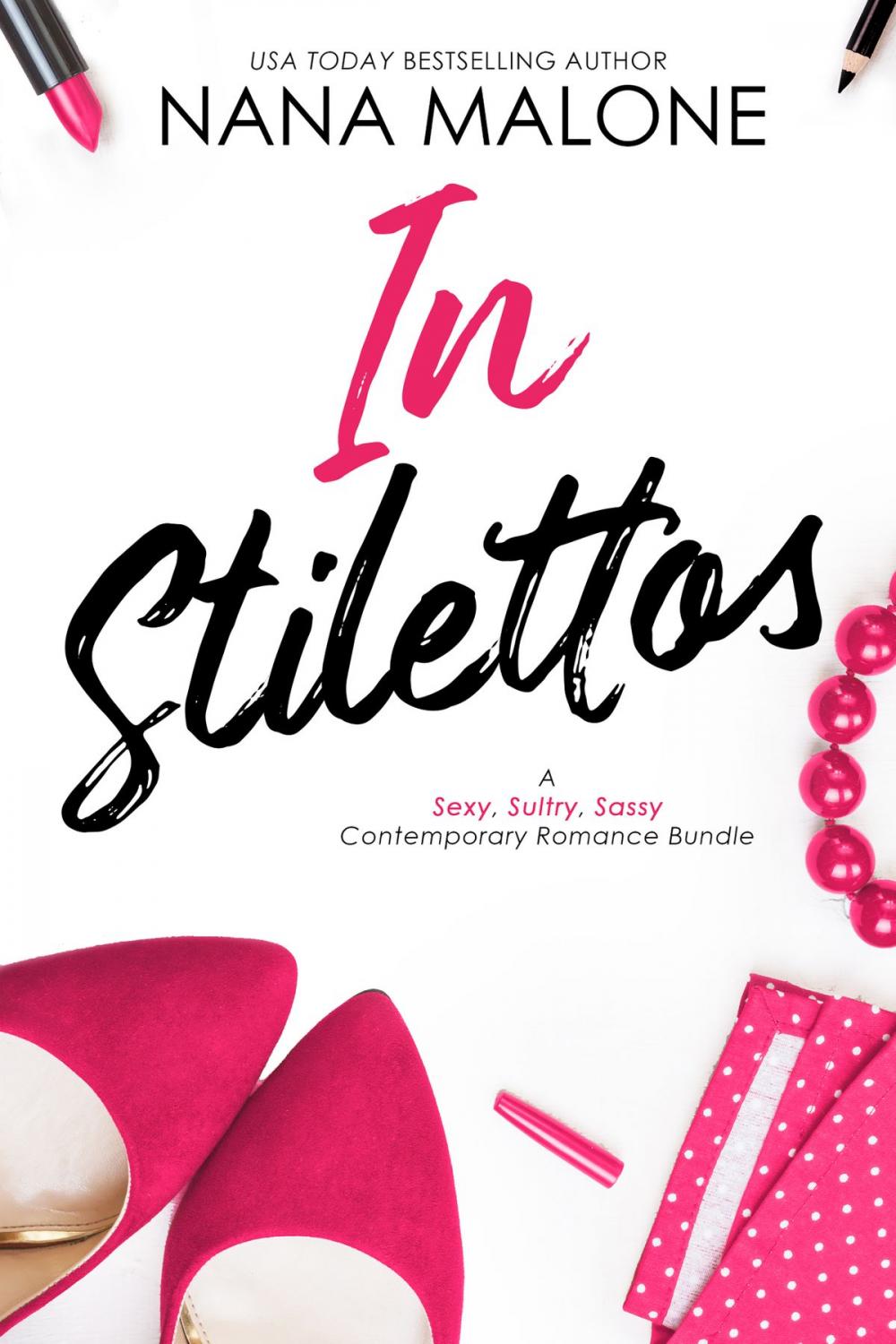 Big bigCover of In Stilettos (A Sexy, Sultry, Sassy Contemporary Romance Bundle)