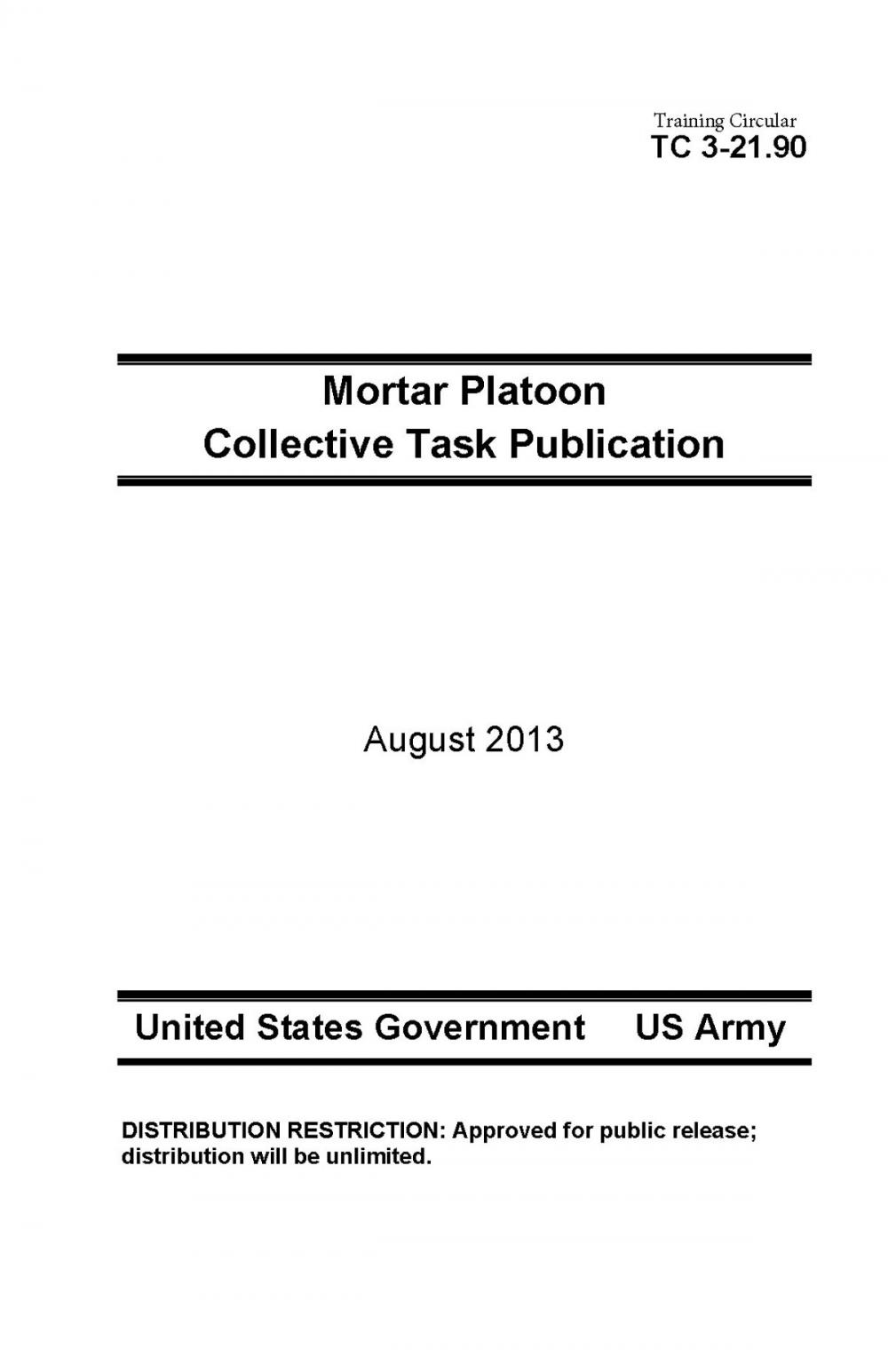 Big bigCover of Training Circular TC 3-21.90 Mortar Platoon Collective Task Publication August 2013