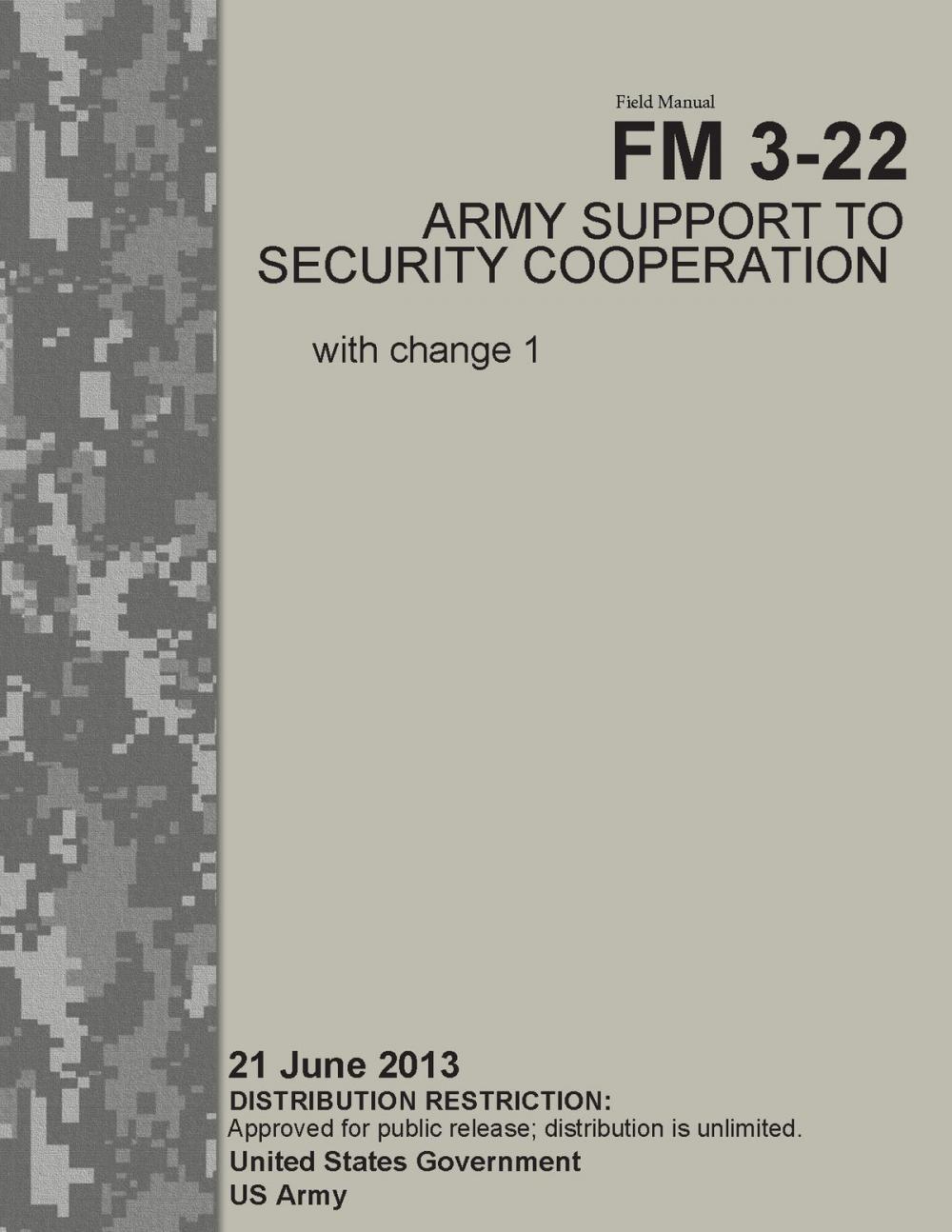 Big bigCover of Field Manual FM 3-22 Army Support to Security Cooperation with change 1 21 June 2013