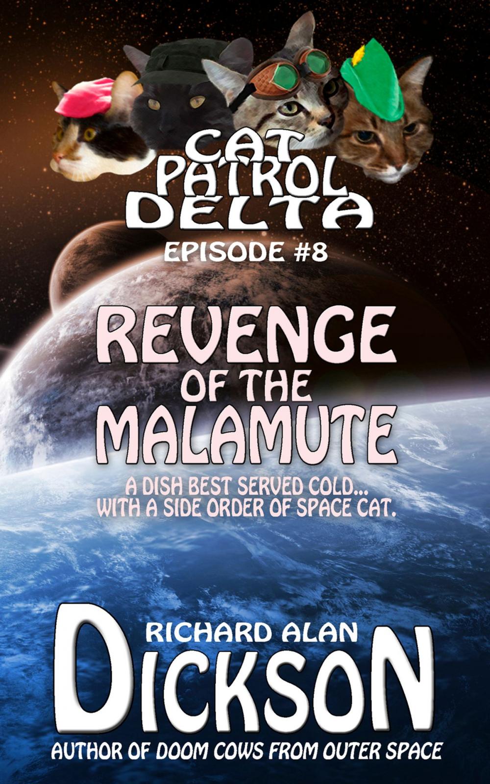 Big bigCover of Cat Patrol Delta, Episode #8: Revenge of the Malamute