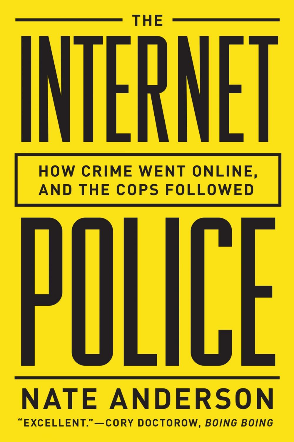 Big bigCover of The Internet Police: How Crime Went Online, and the Cops Followed