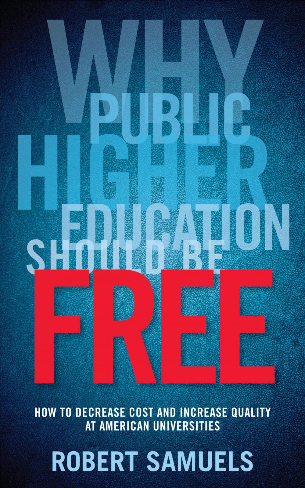 Big bigCover of Why Public Higher Education Should Be Free