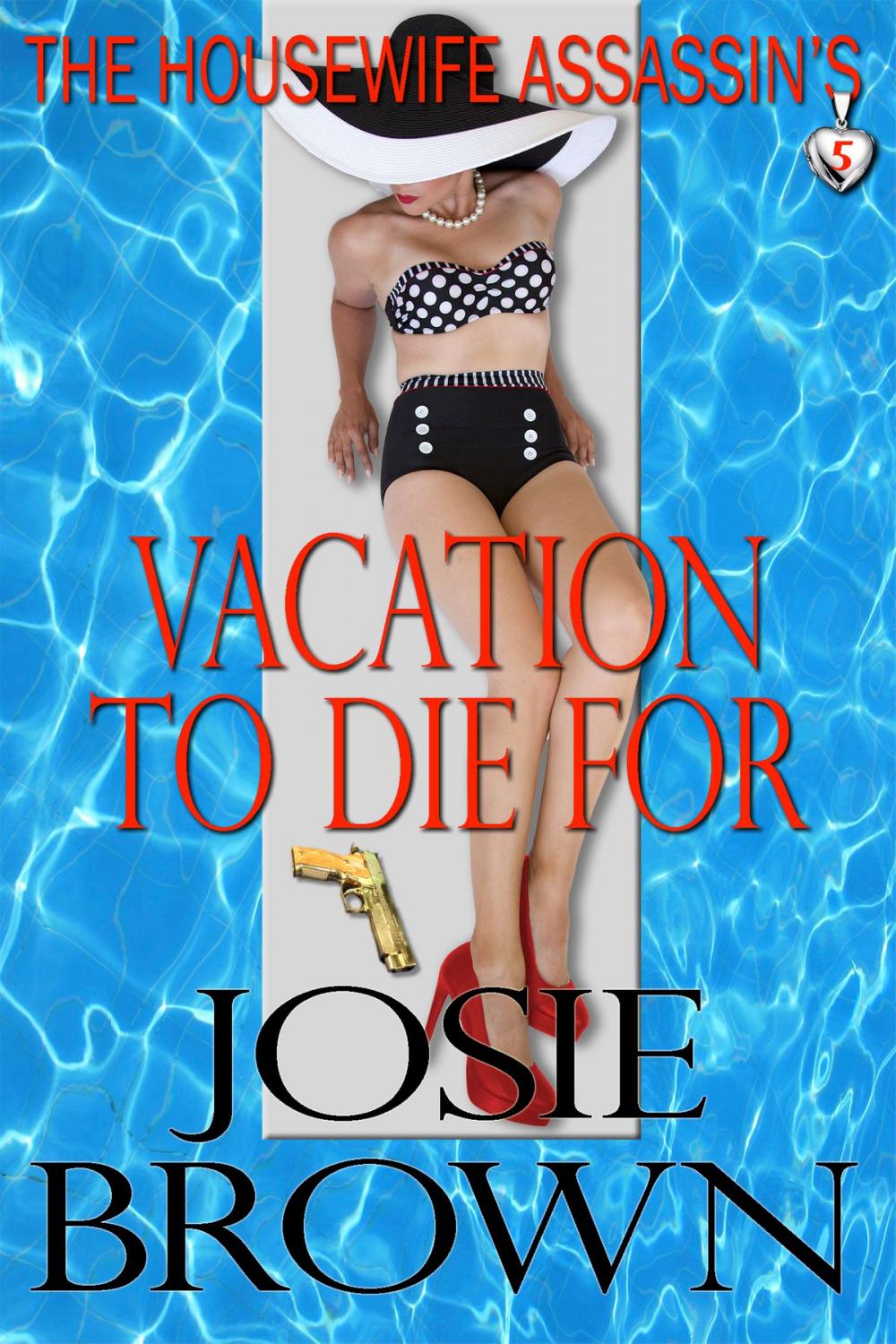 Big bigCover of The Housewife Assassin's Vacation to Die For (A funny romantic mystery)