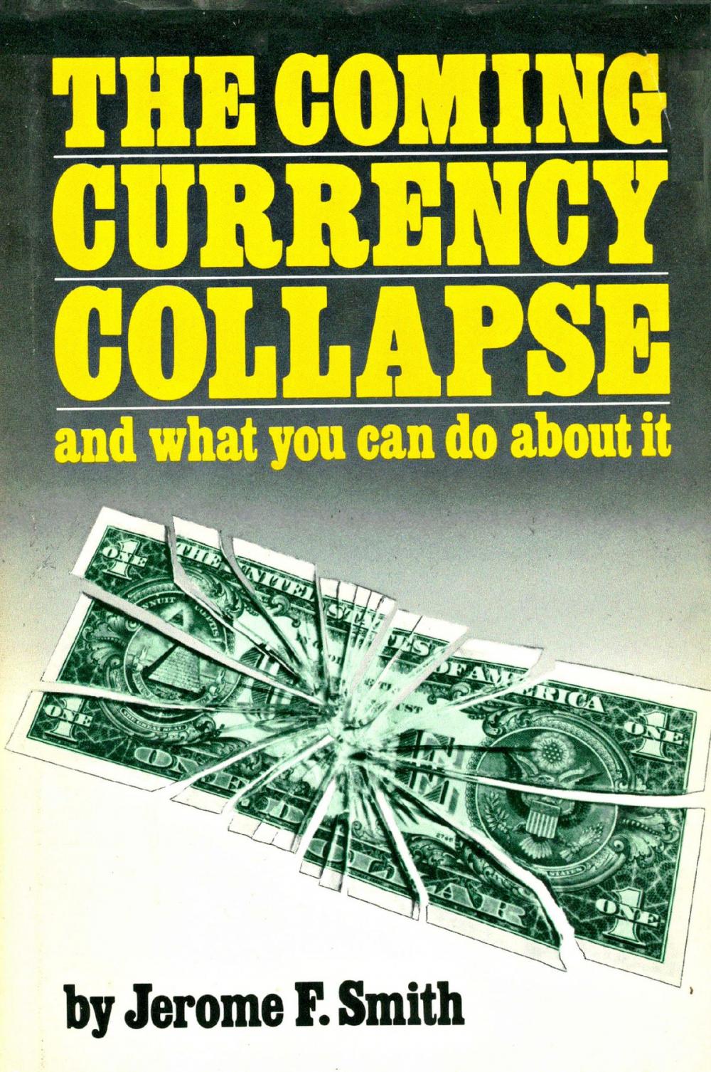 Big bigCover of The Coming Currency Collapse and what you can do about it