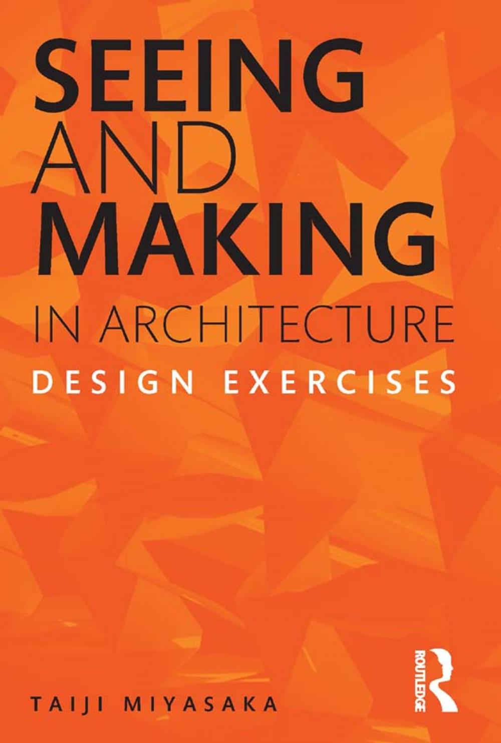 Big bigCover of Seeing and Making in Architecture