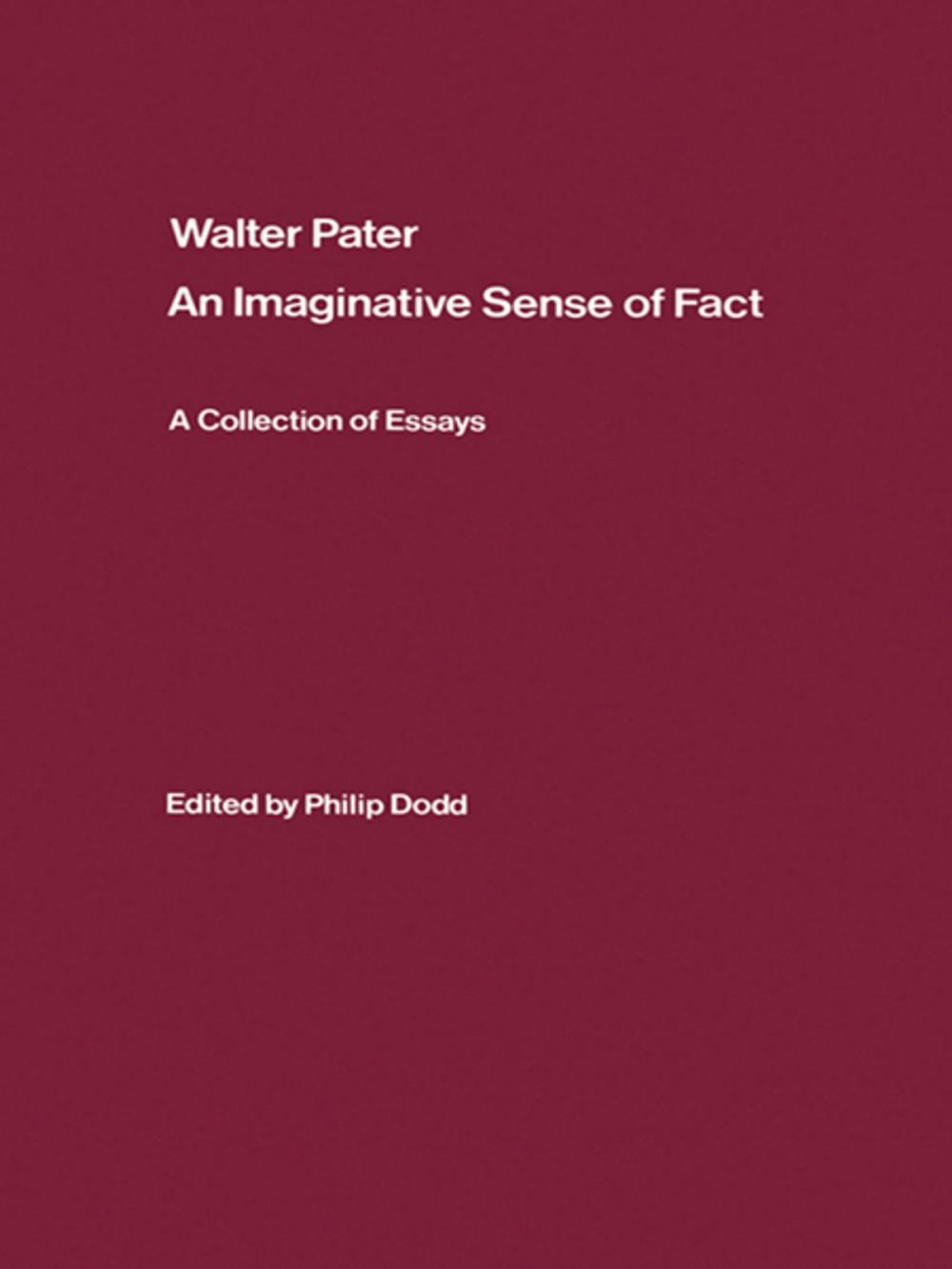 Big bigCover of Walter Pater: an Imaginative Sense of Fact