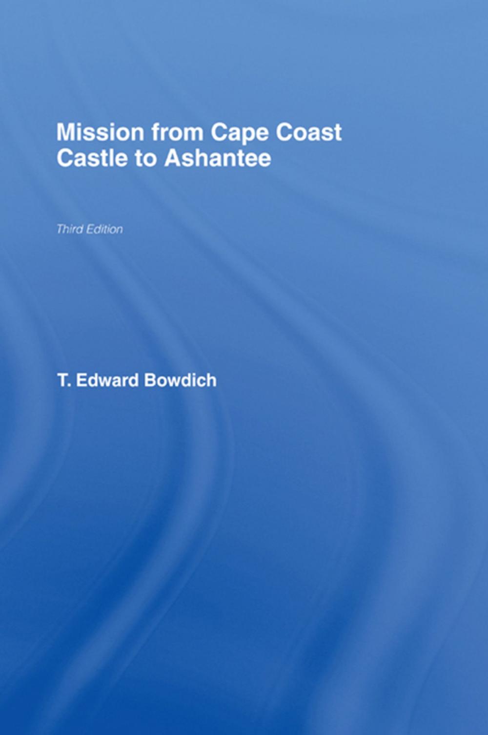 Big bigCover of Mission from Cape Coast Castle to Ashantee (1819)