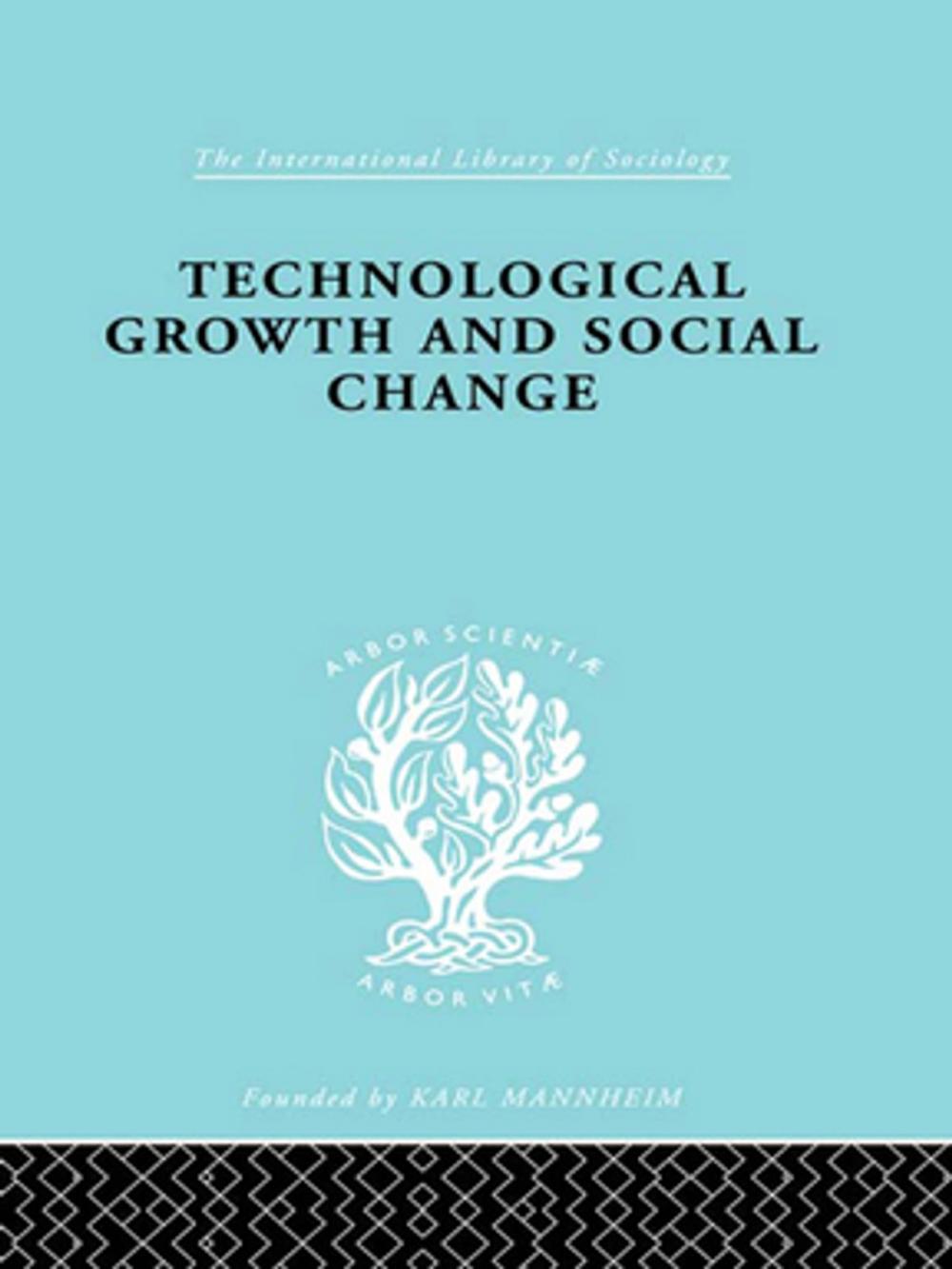 Big bigCover of Technical Growth and Social Change