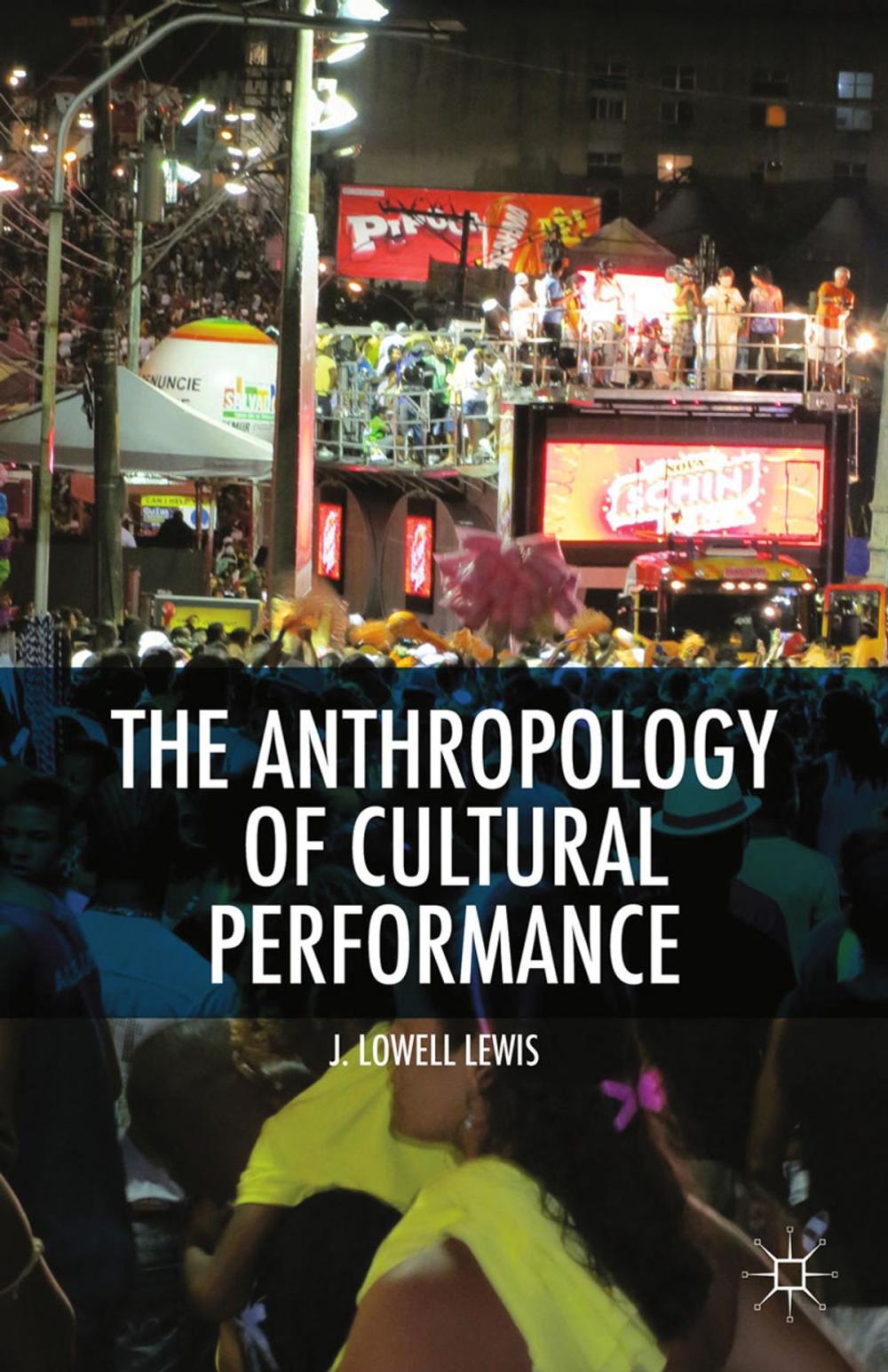 Big bigCover of The Anthropology of Cultural Performance