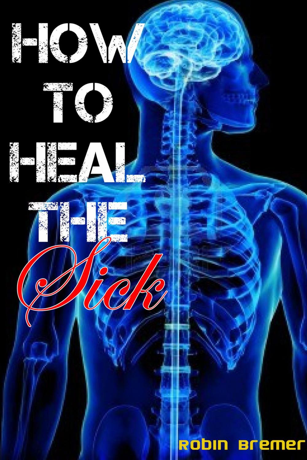 Big bigCover of How to Heal The Sick