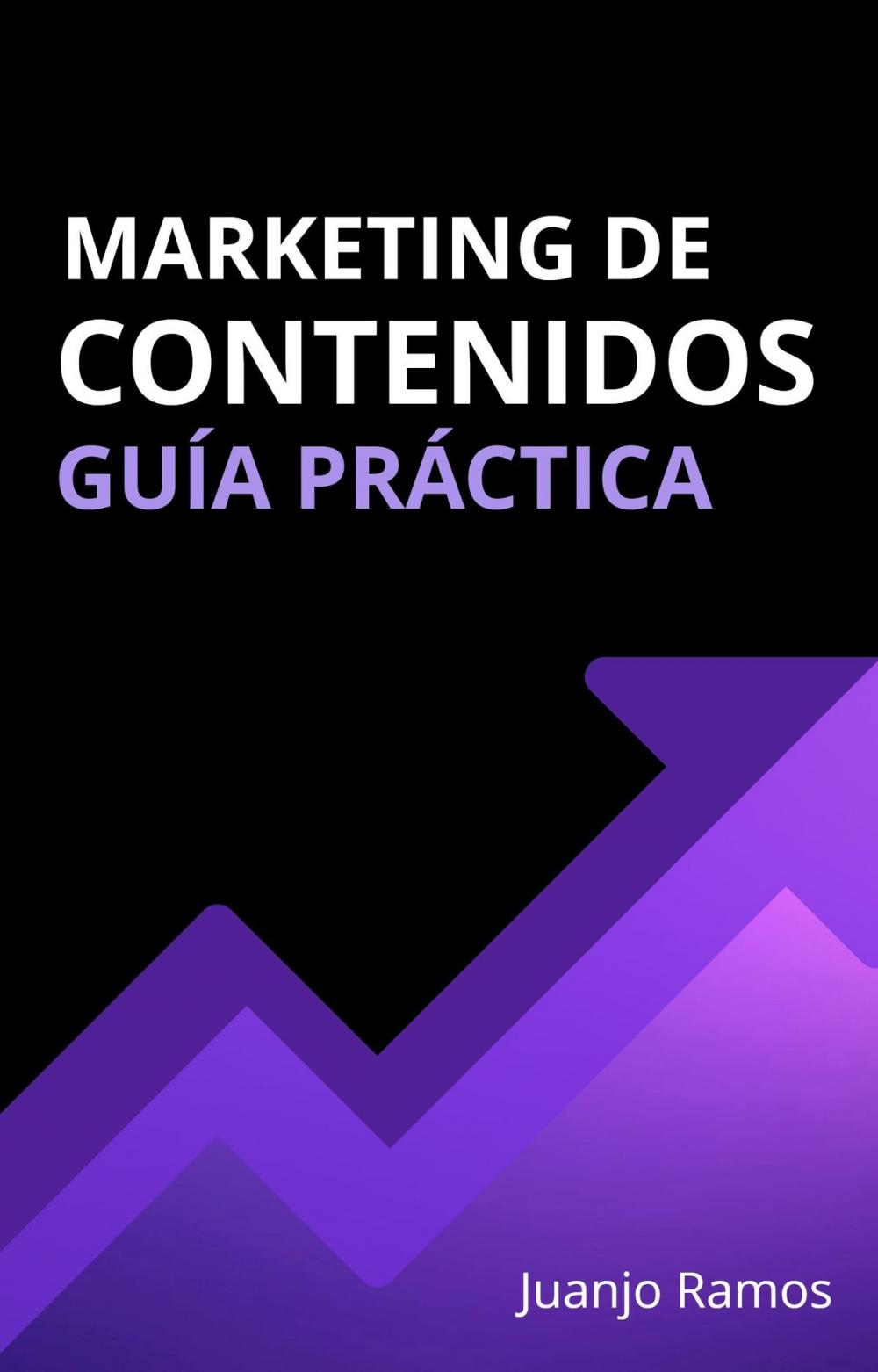 Big bigCover of Marketing de contenidos. Guía práctica