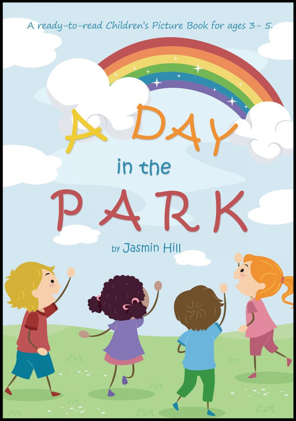 Big bigCover of A Day In The Park: A Ready-To-Read Children's Picture Book For Ages 3 to 5