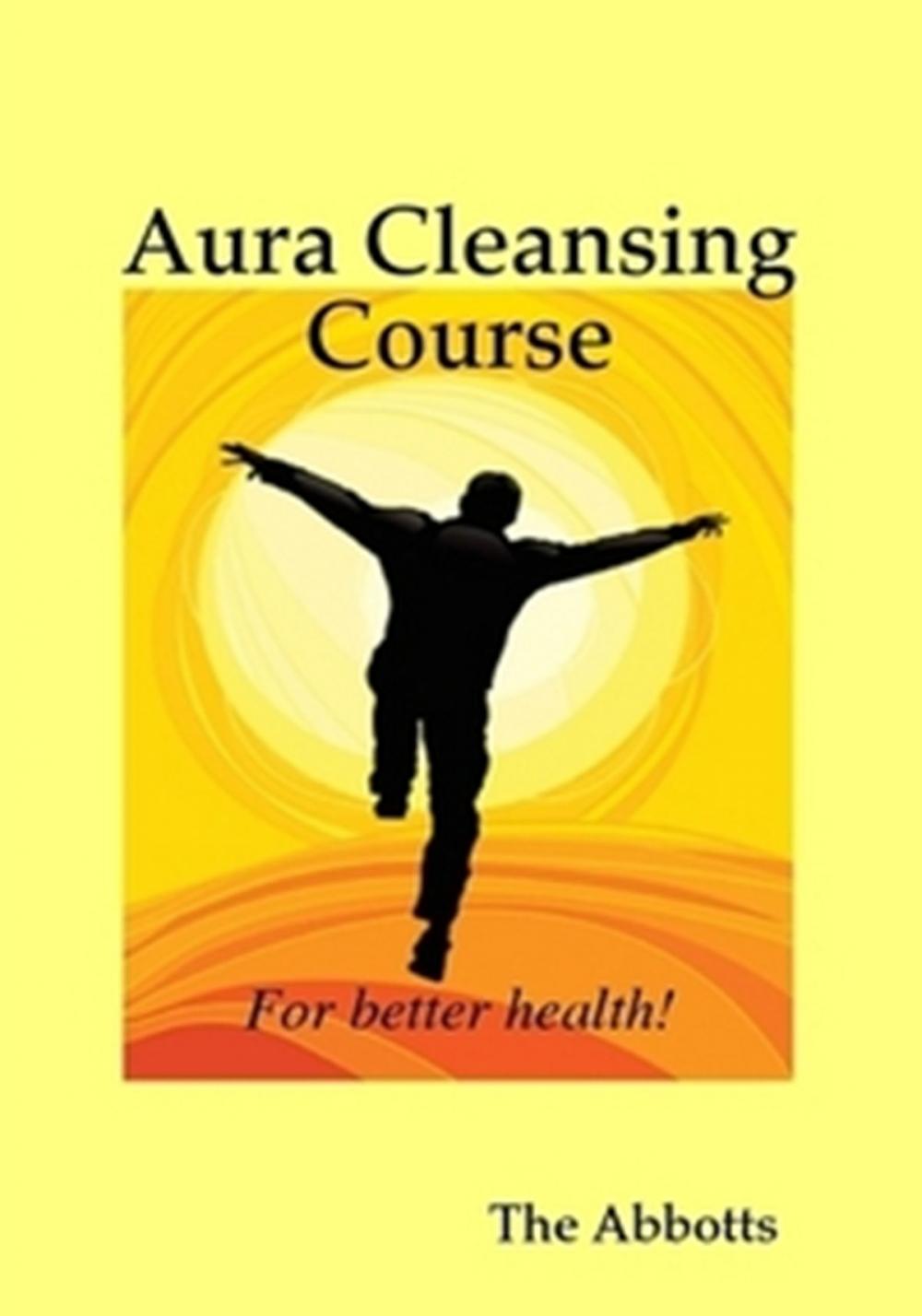 Big bigCover of Aura Cleansing Course: For Better Health!