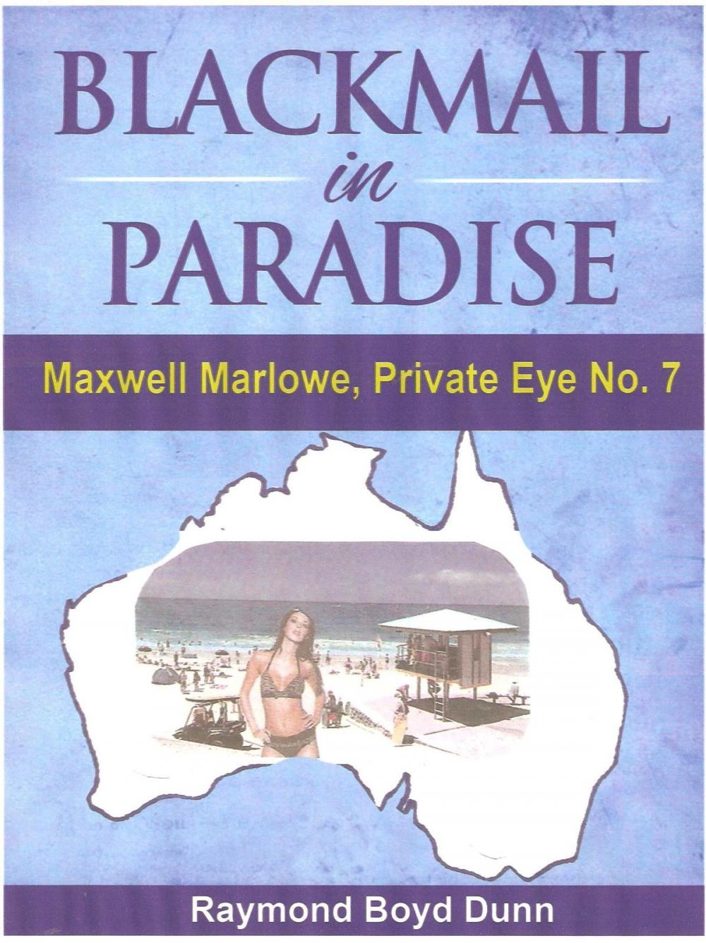 Big bigCover of Maxwell Marlowe, Private Eye...Blackmail in Paradise