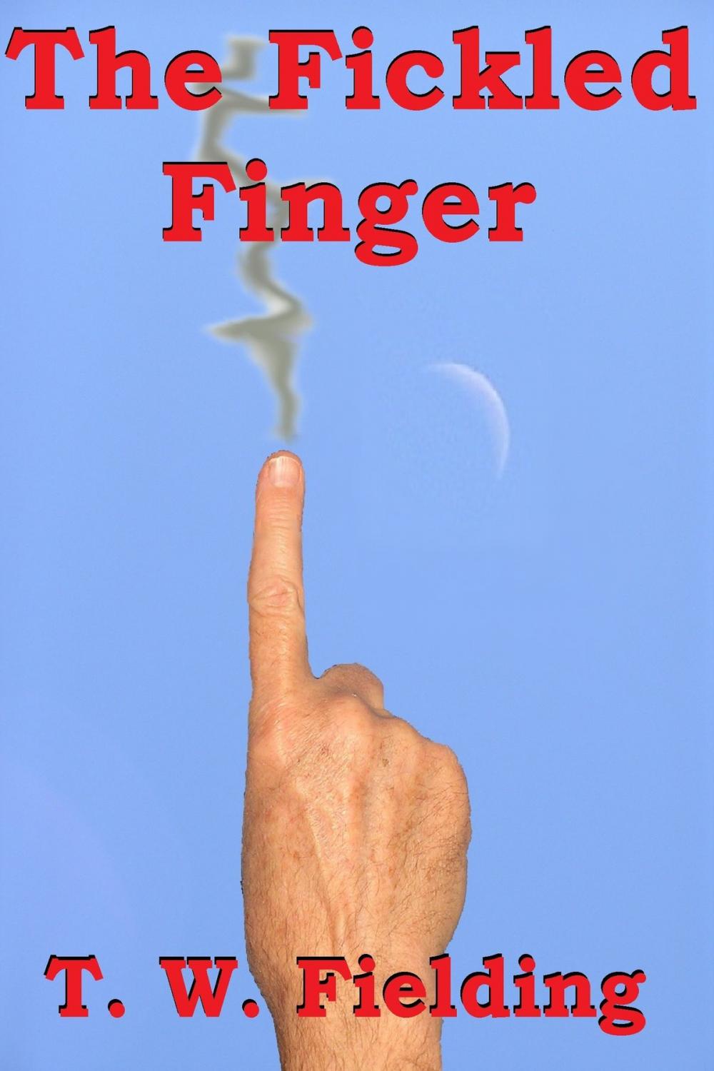 Big bigCover of The Fickled Finger