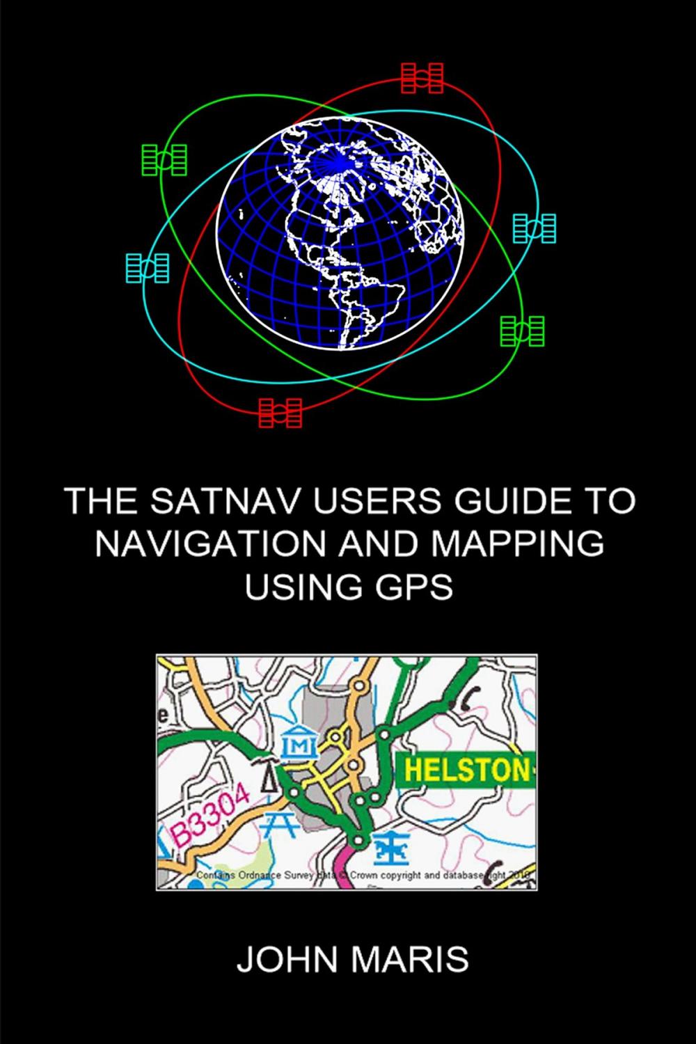 Big bigCover of The SatNav Users Guide to Navigation and Mapping Using GPS