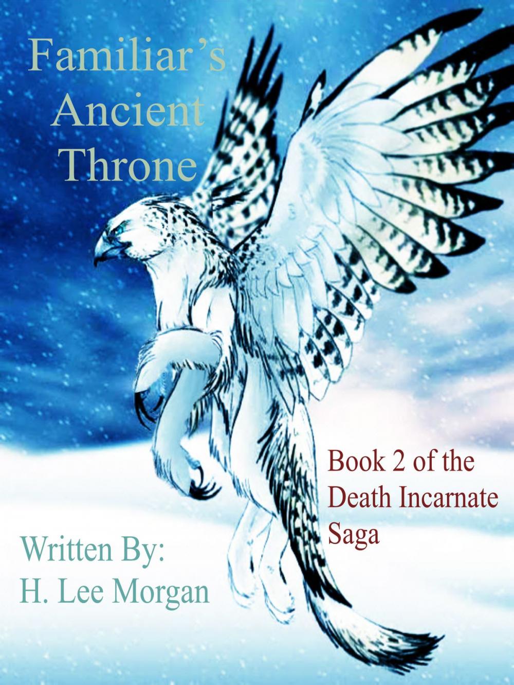 Big bigCover of Familiar's Ancient Throne (Book 2 of the Death Incarnate Saga)