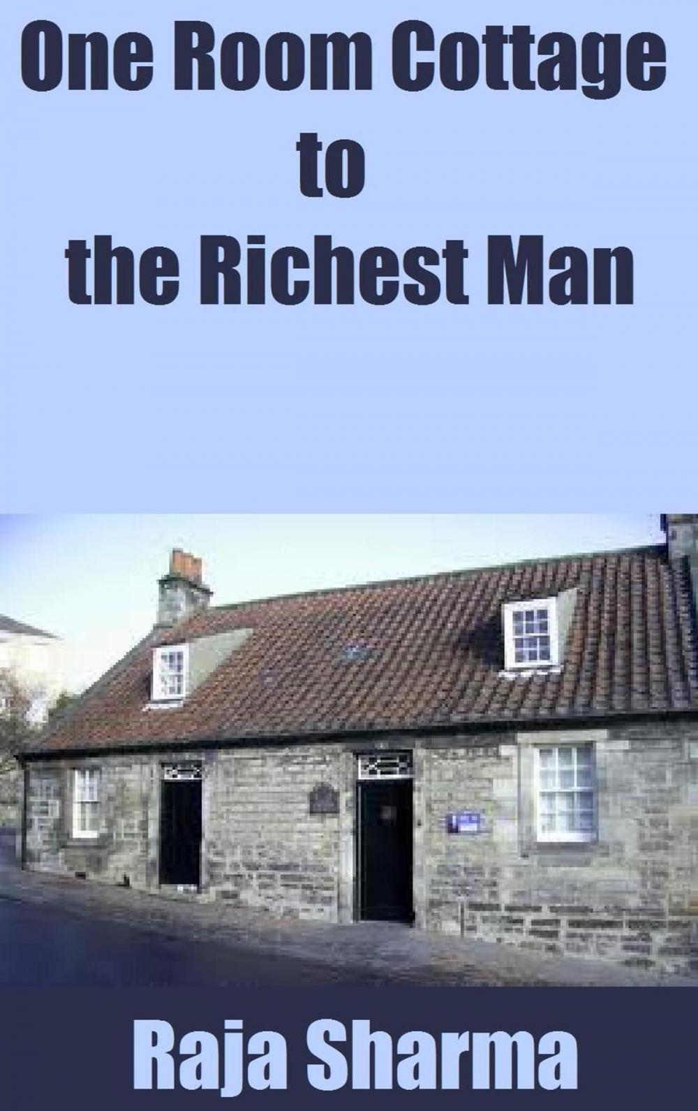 Big bigCover of One Room Cottage to the Richest Man