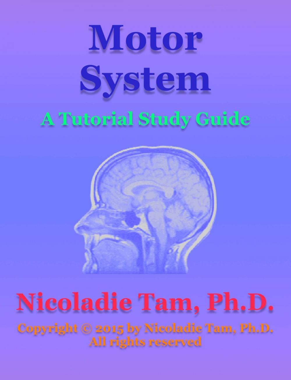 Big bigCover of Motor System: A Tutorial Study Guide