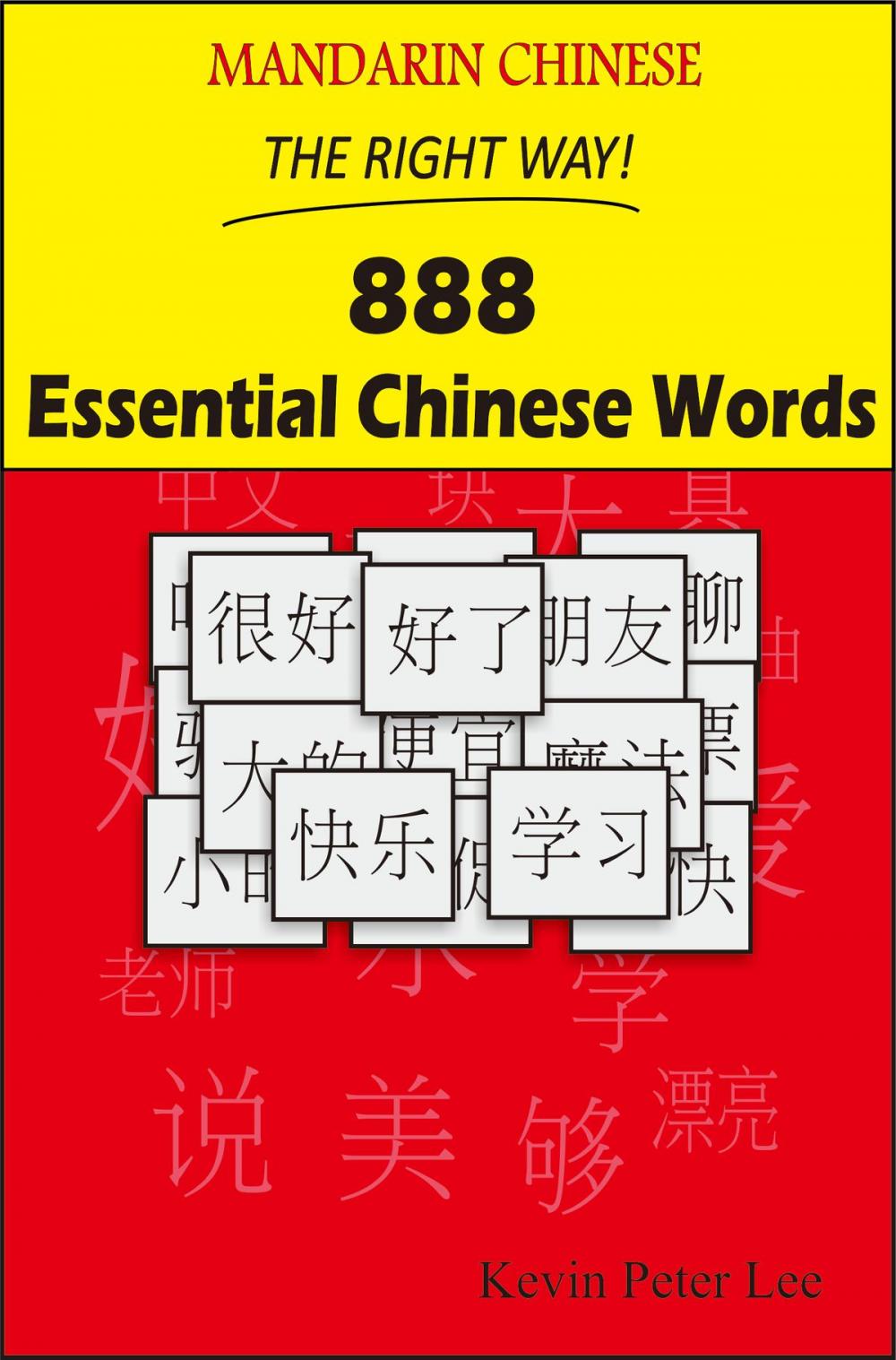 Big bigCover of Mandarin Chinese The Right Way! 888 Essential Chinese Words