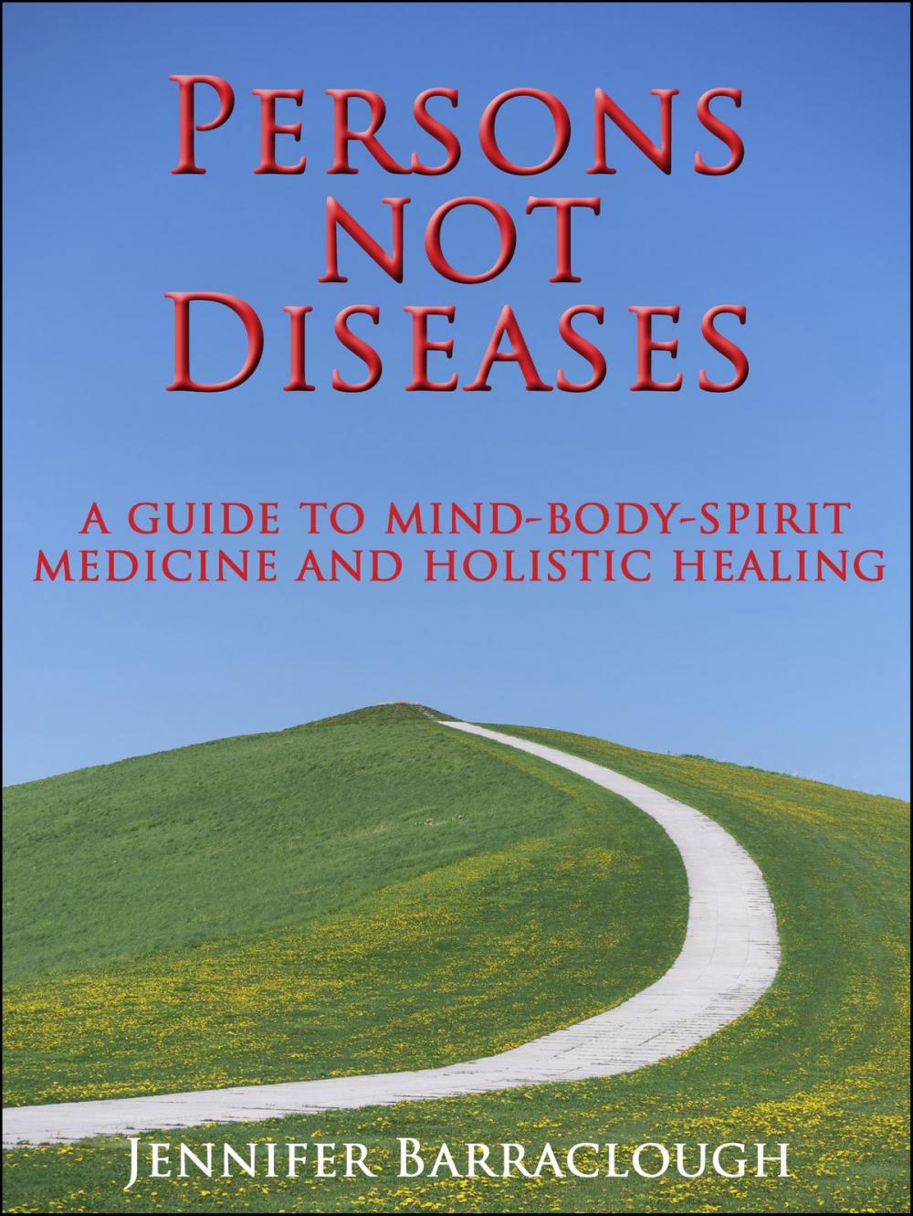 Big bigCover of Persons not Diseases: A Guide to Mind-Body-Spirit Medicine and Holistic Healing