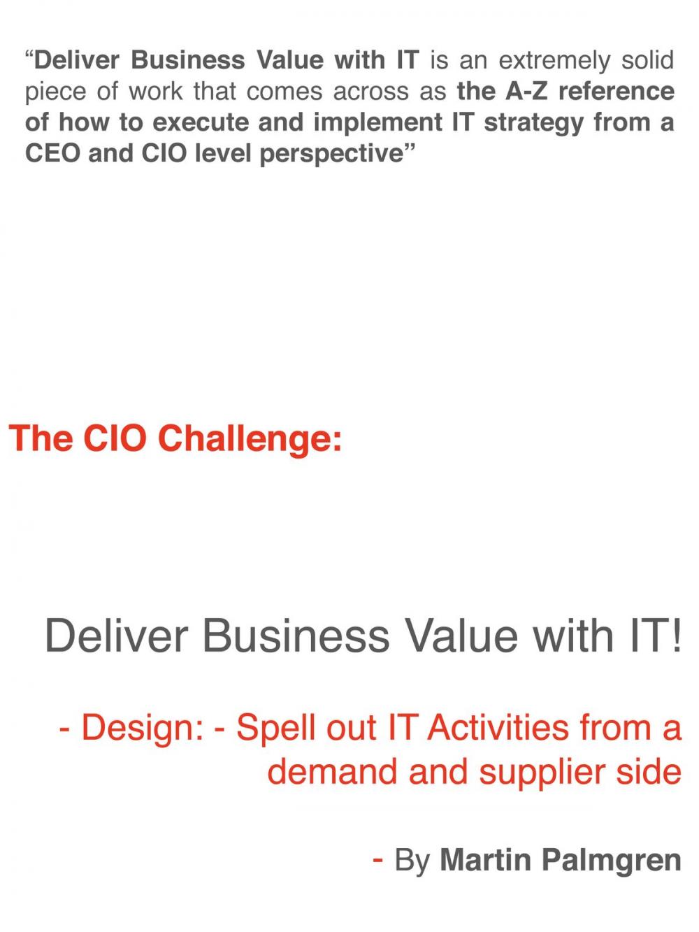Big bigCover of The CIO Challenge: Deliver Business Value with IT! – Design: Spell out IT Activities from a demand and supplier side