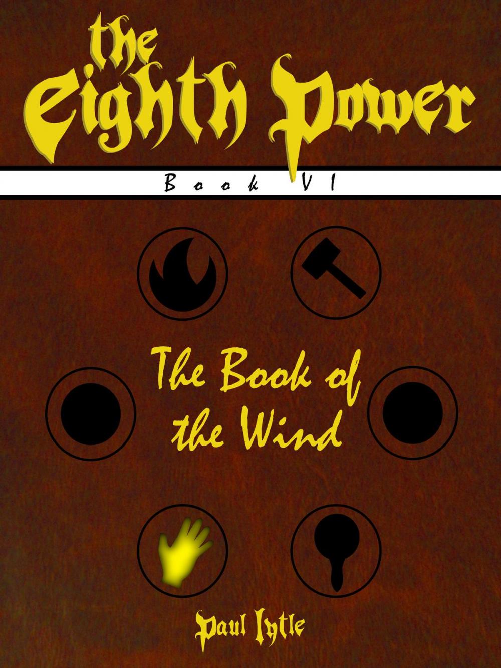 Big bigCover of The Eighth Power: Book VI: The Book of the Wind