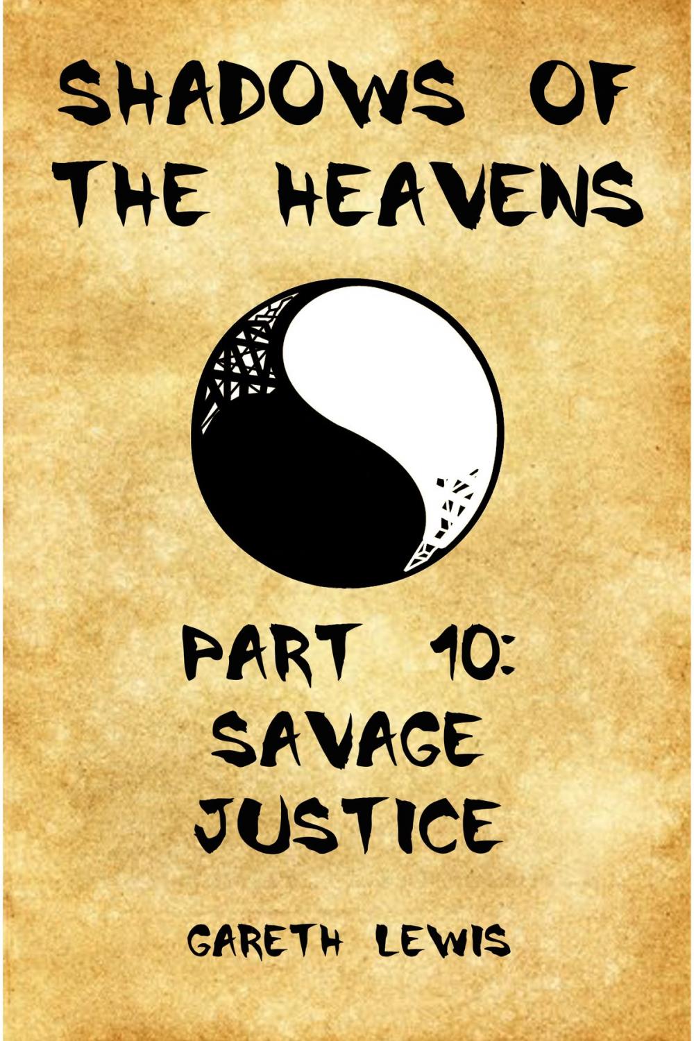 Big bigCover of Savage Justice, Part 10 of Shadows of the Heavens