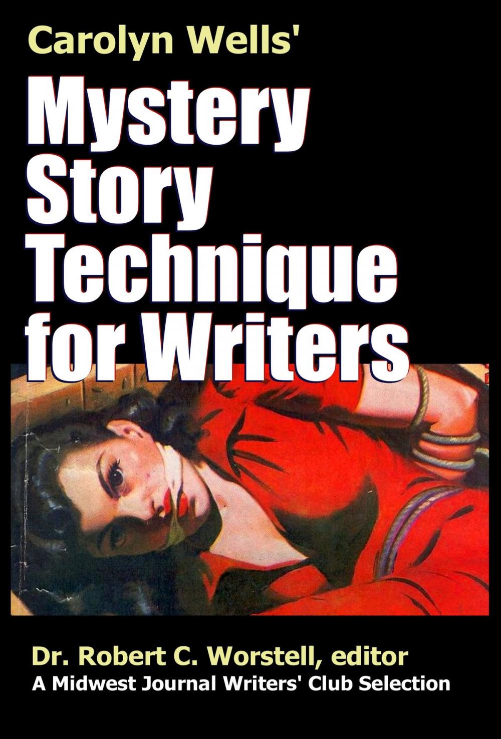 Big bigCover of Carolyn Wells' Mystery Story Technique for Writers