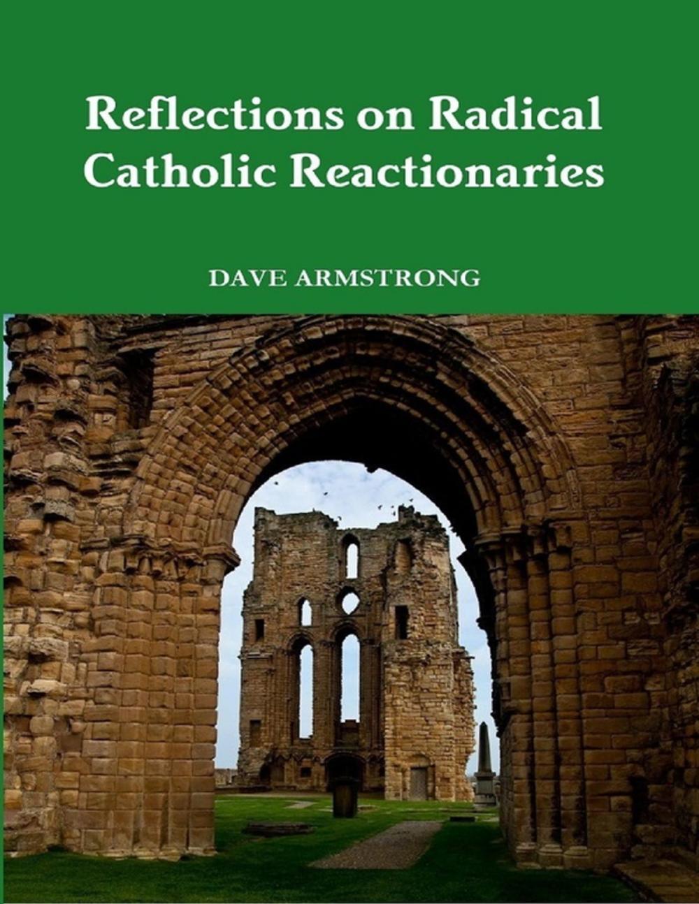 Big bigCover of Reflections on Radical Catholic Reactionaries