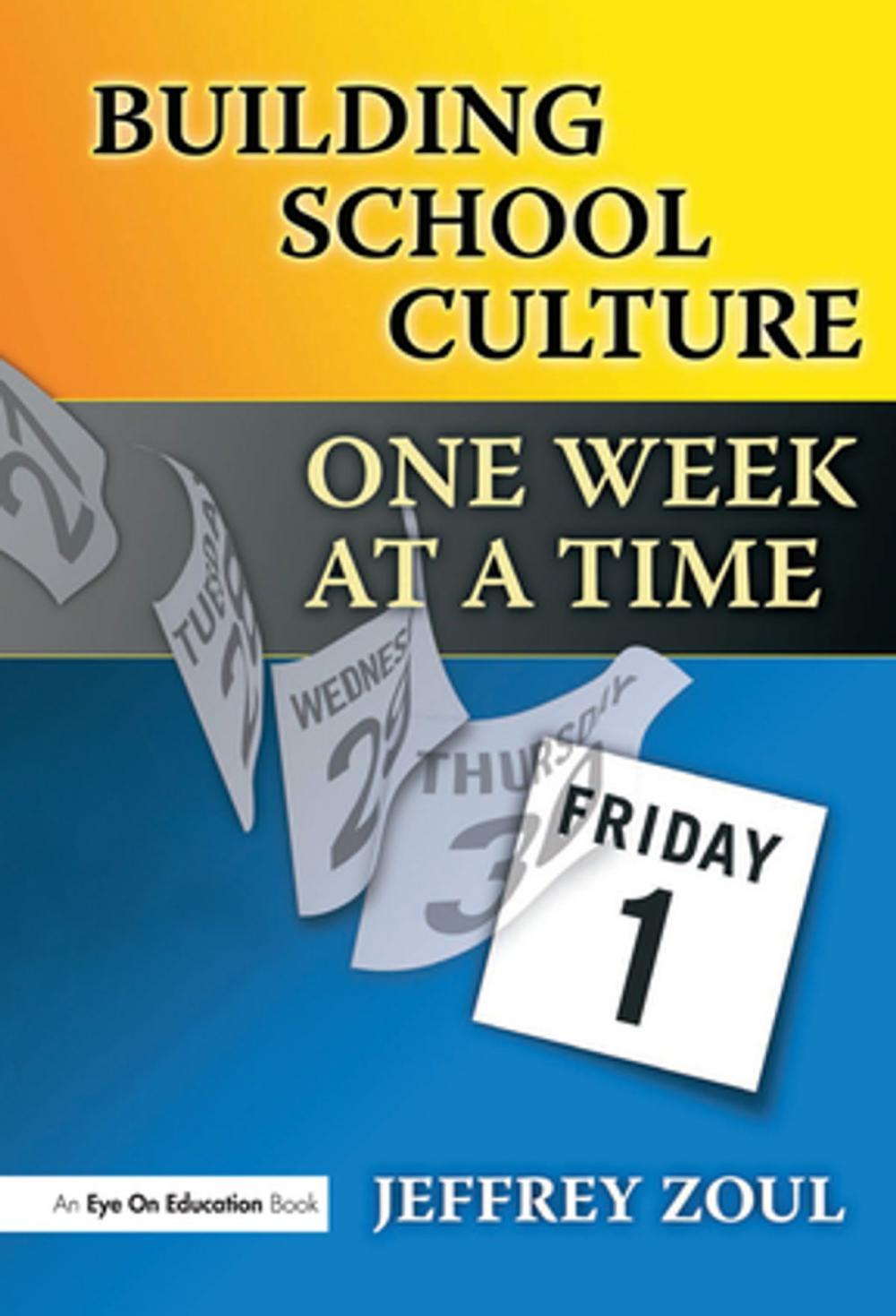 Big bigCover of Building School Culture One Week at a Time
