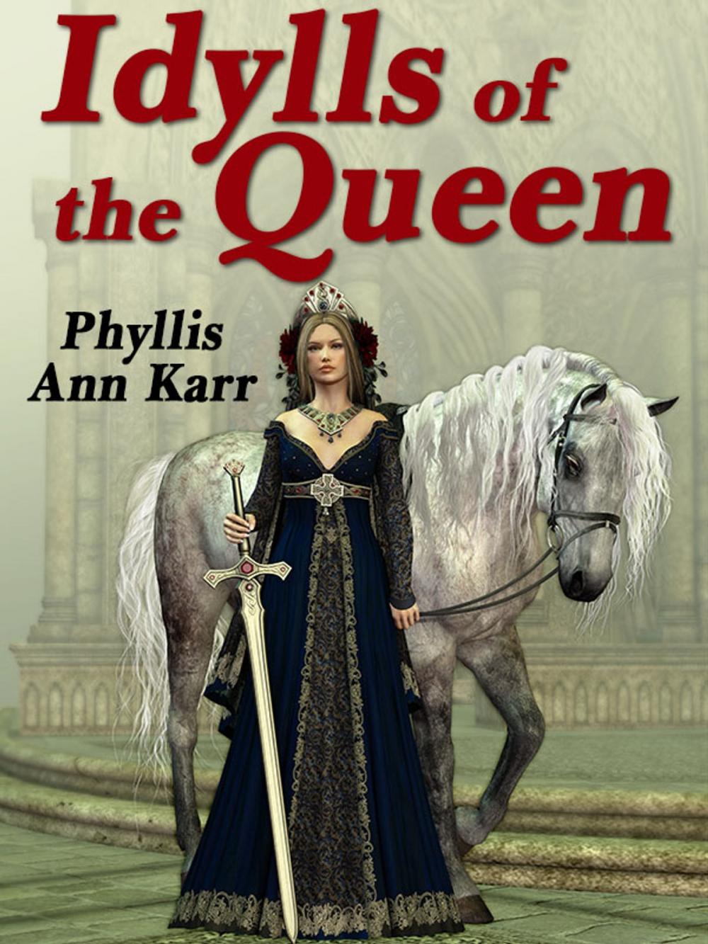 Big bigCover of The Idylls of the Queen
