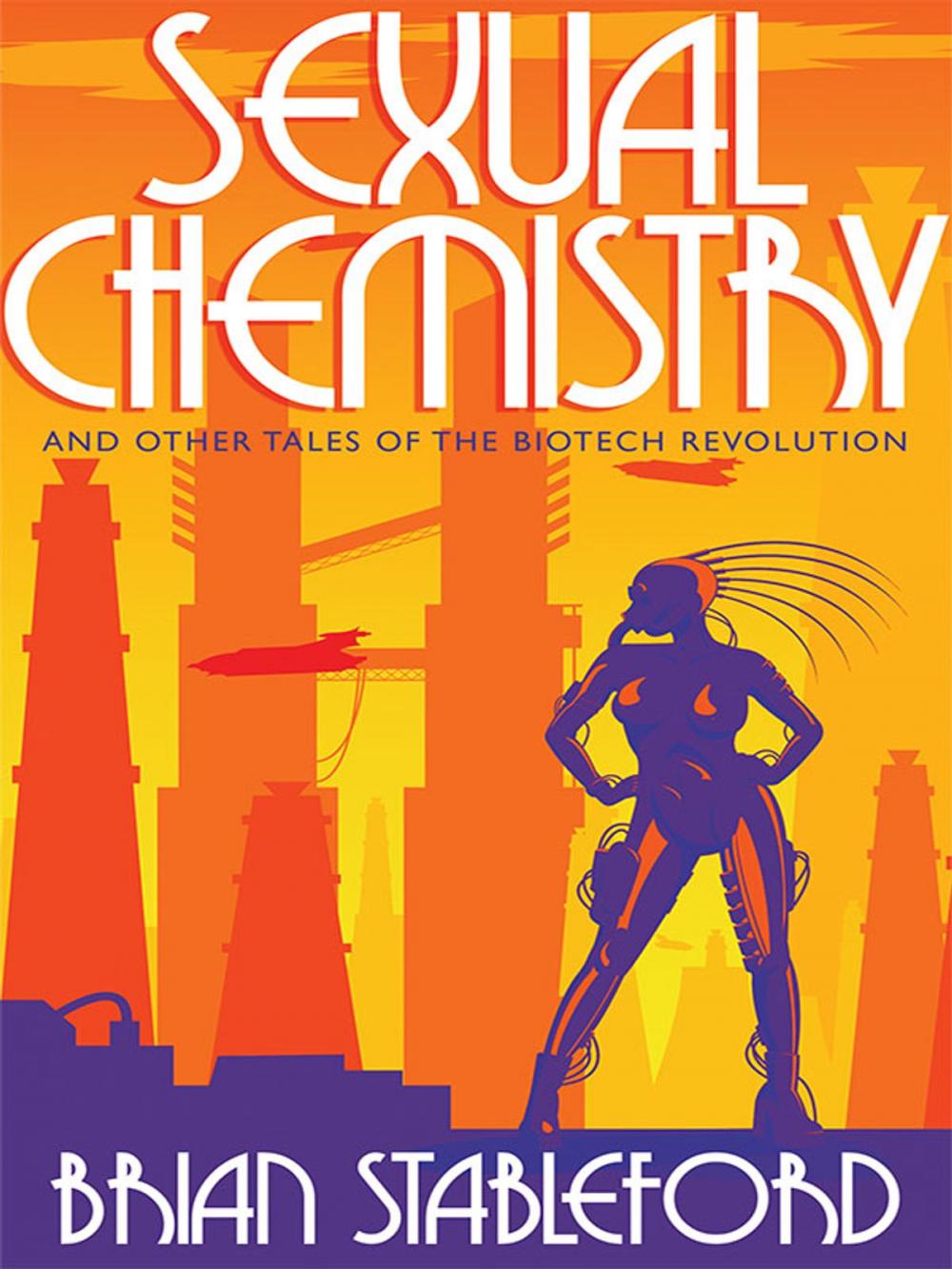 Big bigCover of Sexual Chemistry and Other Tales of the Biotech Revolution