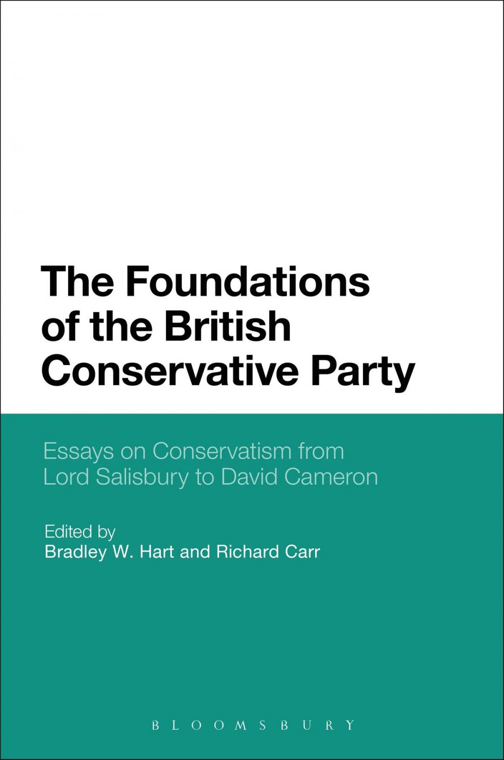 Big bigCover of The Foundations of the British Conservative Party