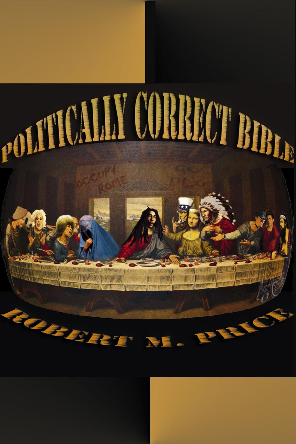 Big bigCover of The Politically Correct Bible