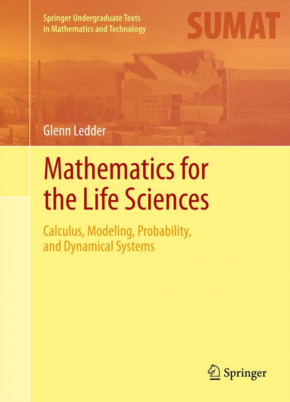 Big bigCover of Mathematics for the Life Sciences
