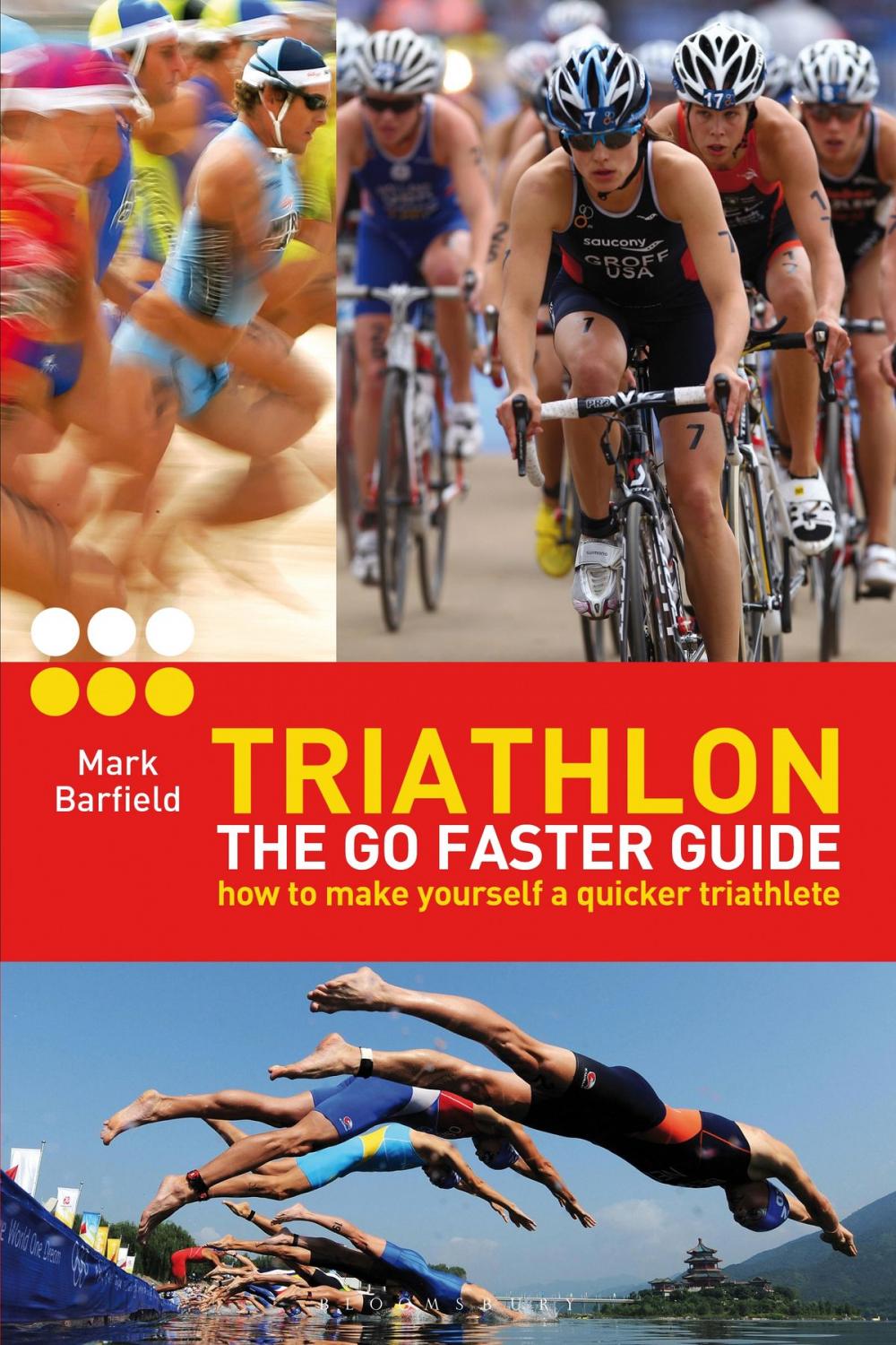 Big bigCover of Triathlon - the Go Faster Guide
