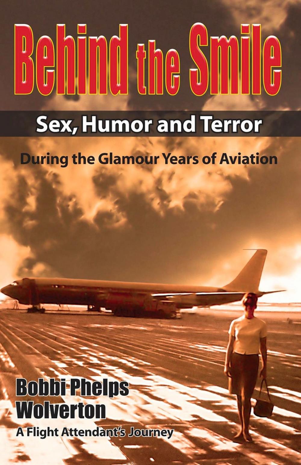 Big bigCover of Behind the Smile During the Glamour Years of Aviation