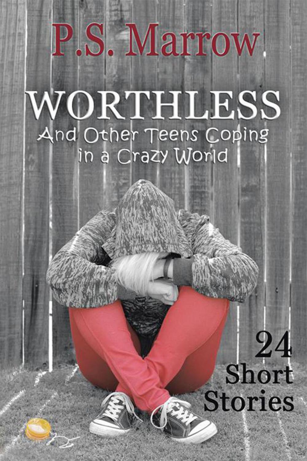 Big bigCover of Worthless and Other Teens Coping in a Crazy World