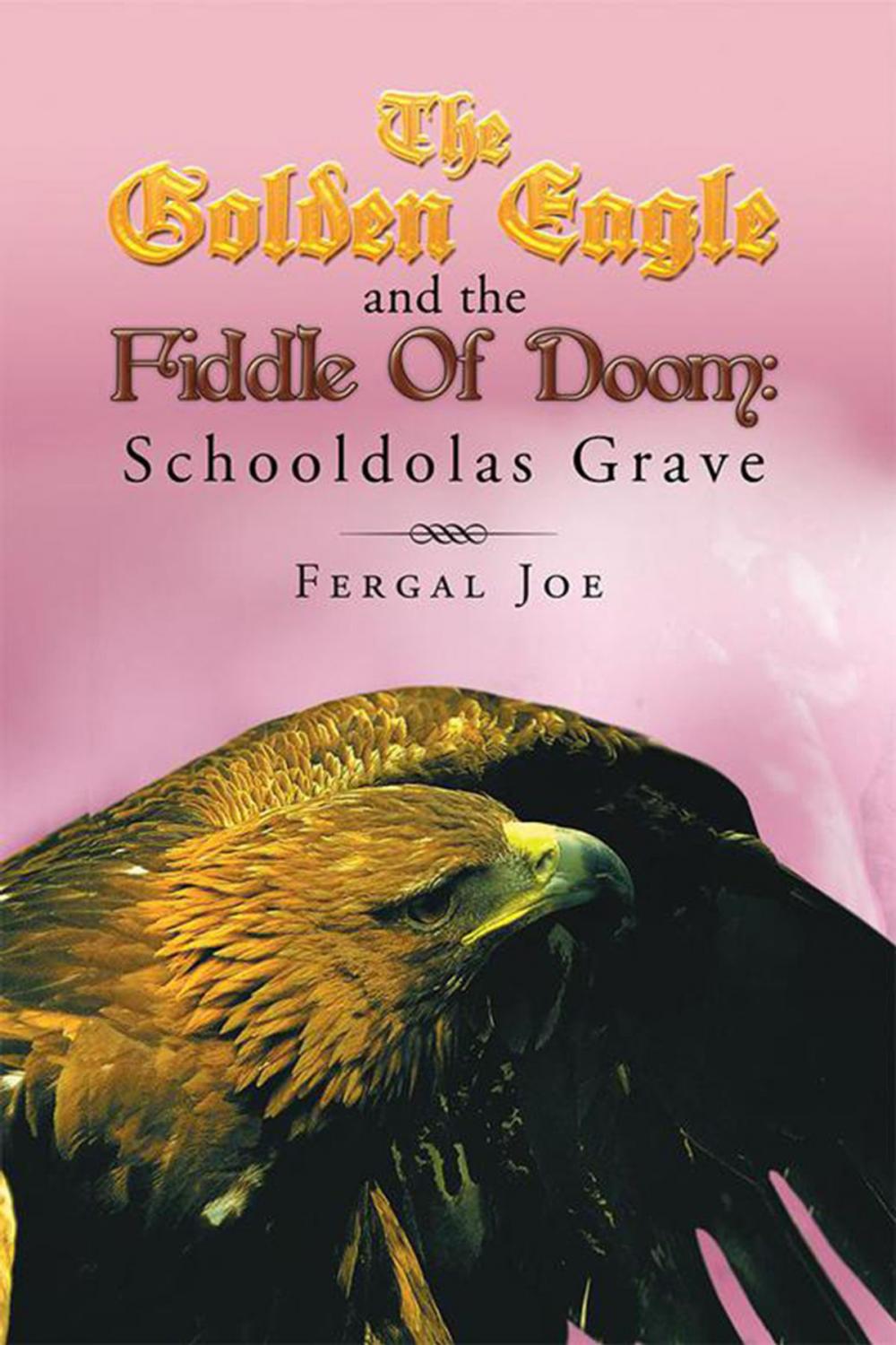Big bigCover of The Golden Eagle and the Fiddle of Doom 3: Schooldolas Grave