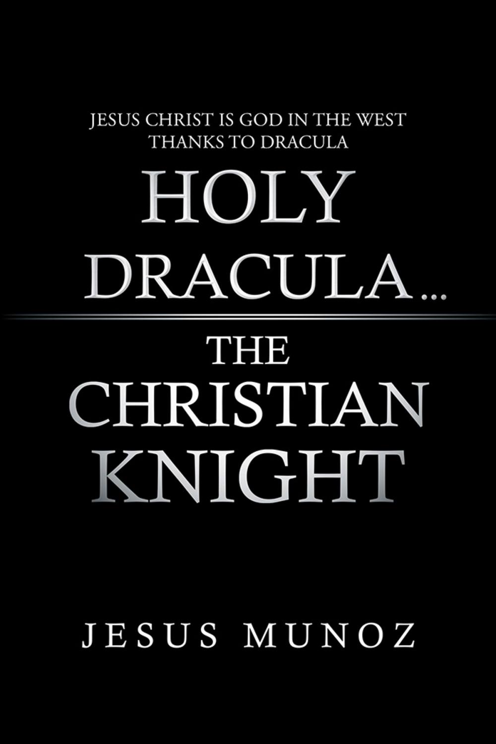Big bigCover of Holy Dracula...The Christian Knight