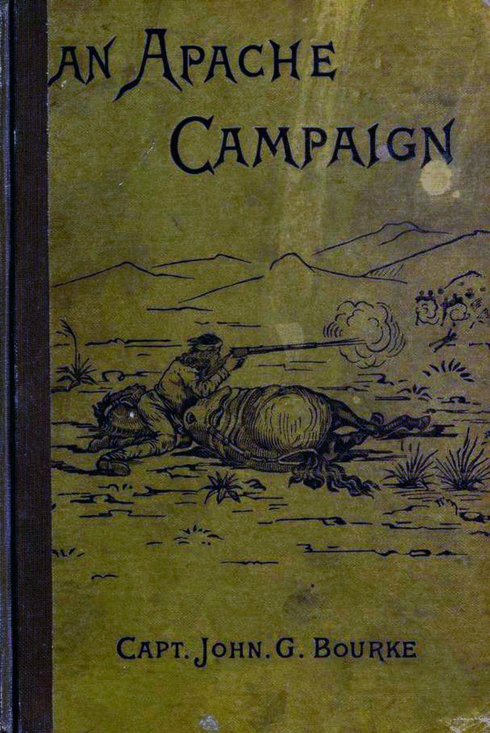 Big bigCover of An Apache Campaign in the Sierra Madre: An Account Of The Expedition In Pursuit Of The Hostile Chiricahua Apaches in the Spring of 1883