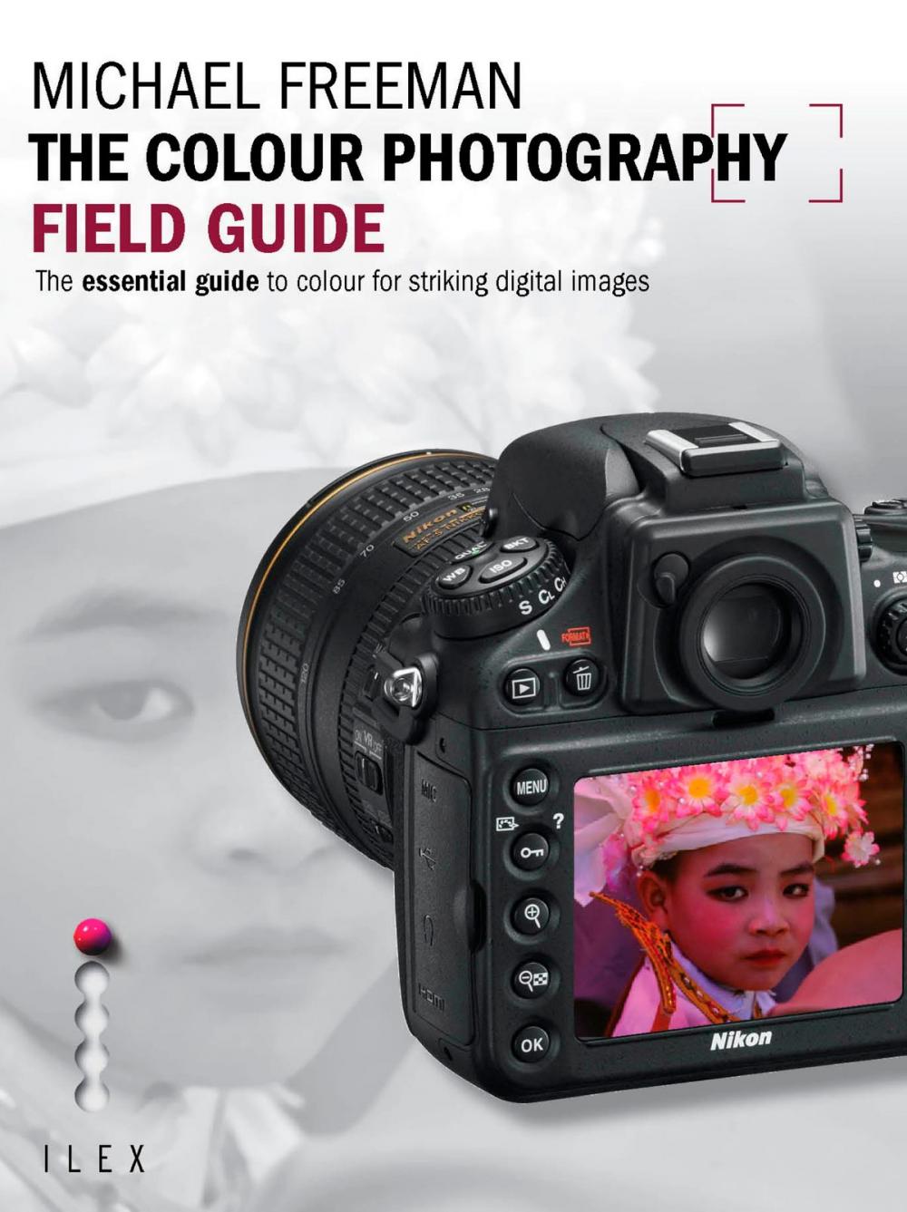 Big bigCover of The Colour Photography Field Guide