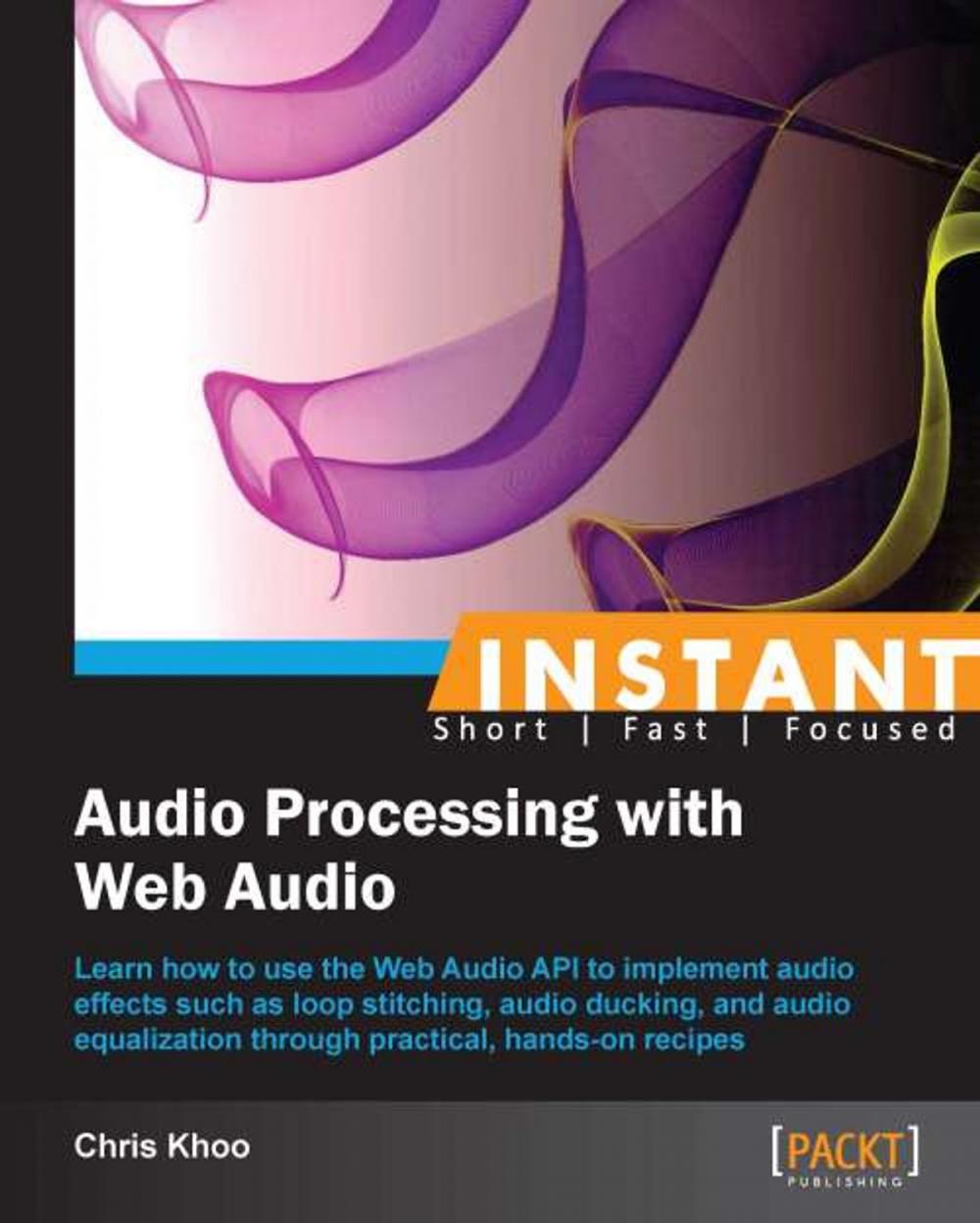 Big bigCover of Instant Audio Processing with Web Audio