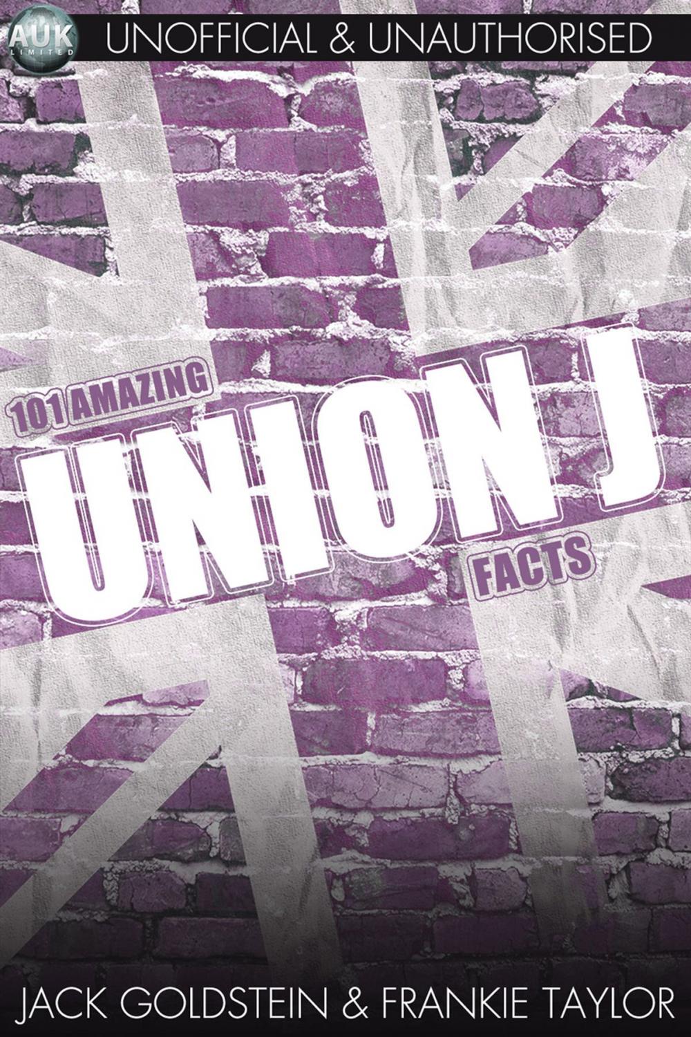 Big bigCover of 101 Amazing Union J Facts