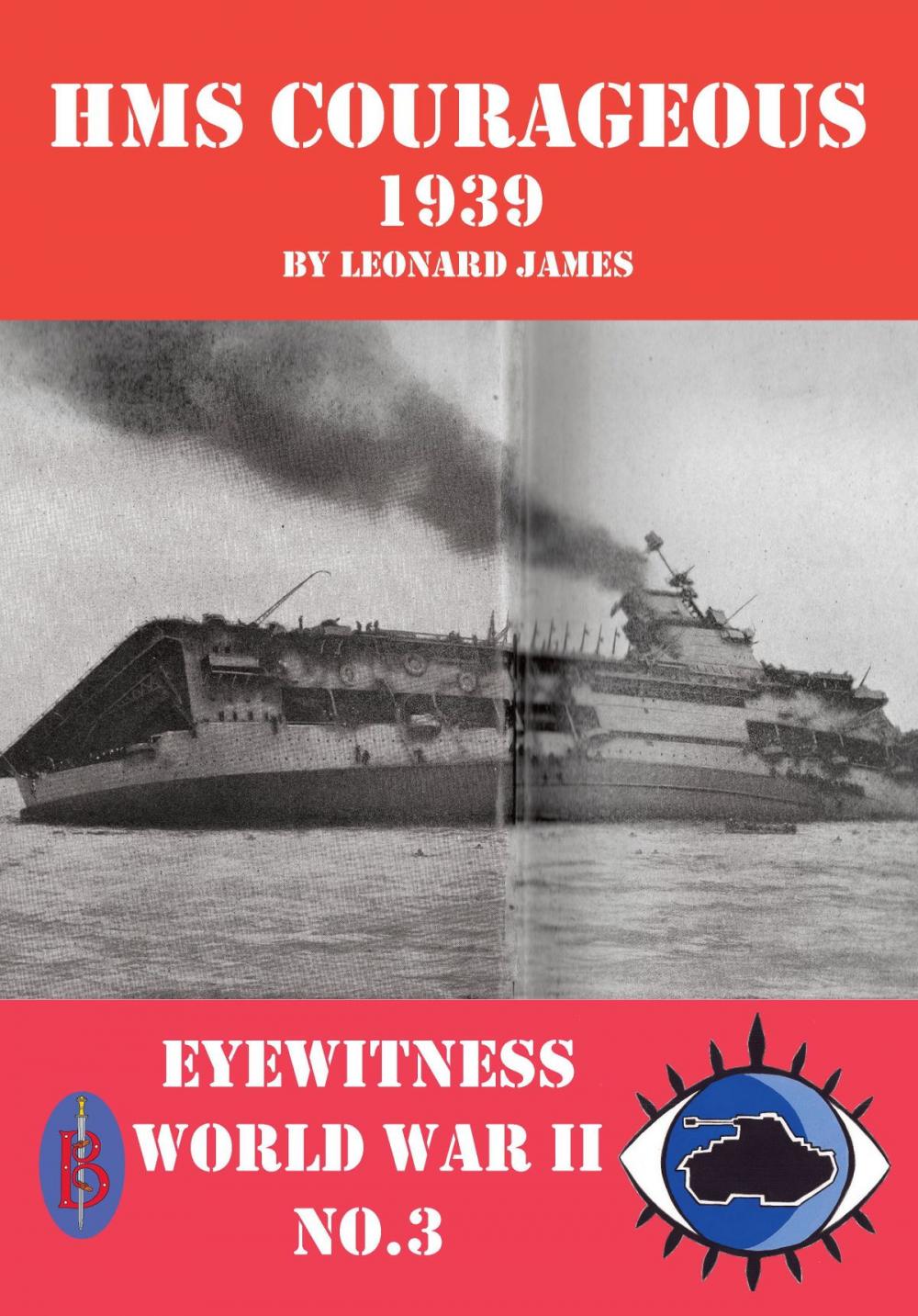 Big bigCover of HMS Courageous 1939: Eyewitness World War II series