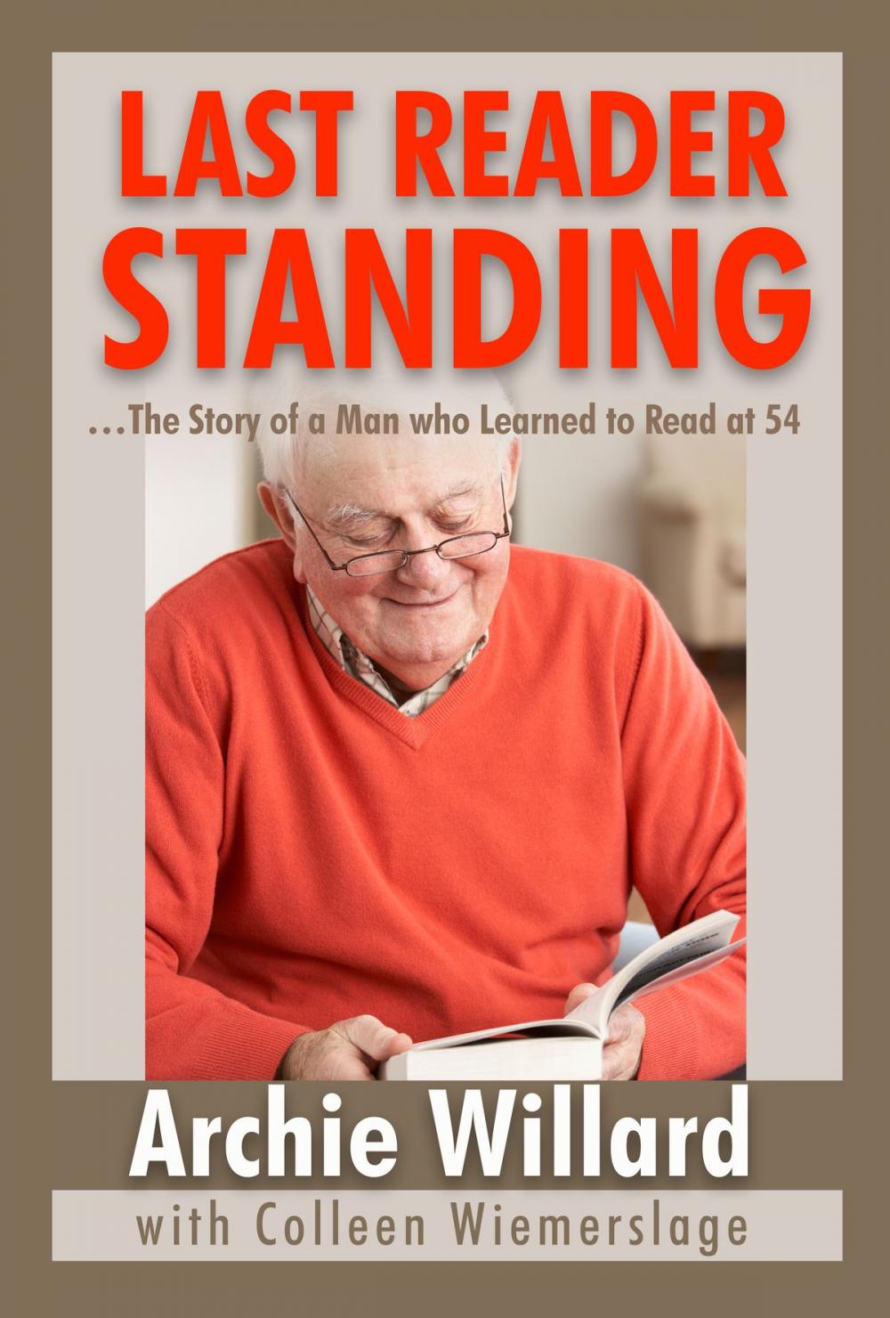Big bigCover of Last Reader Standing: The Story of a Man Who Learned to Read at 54