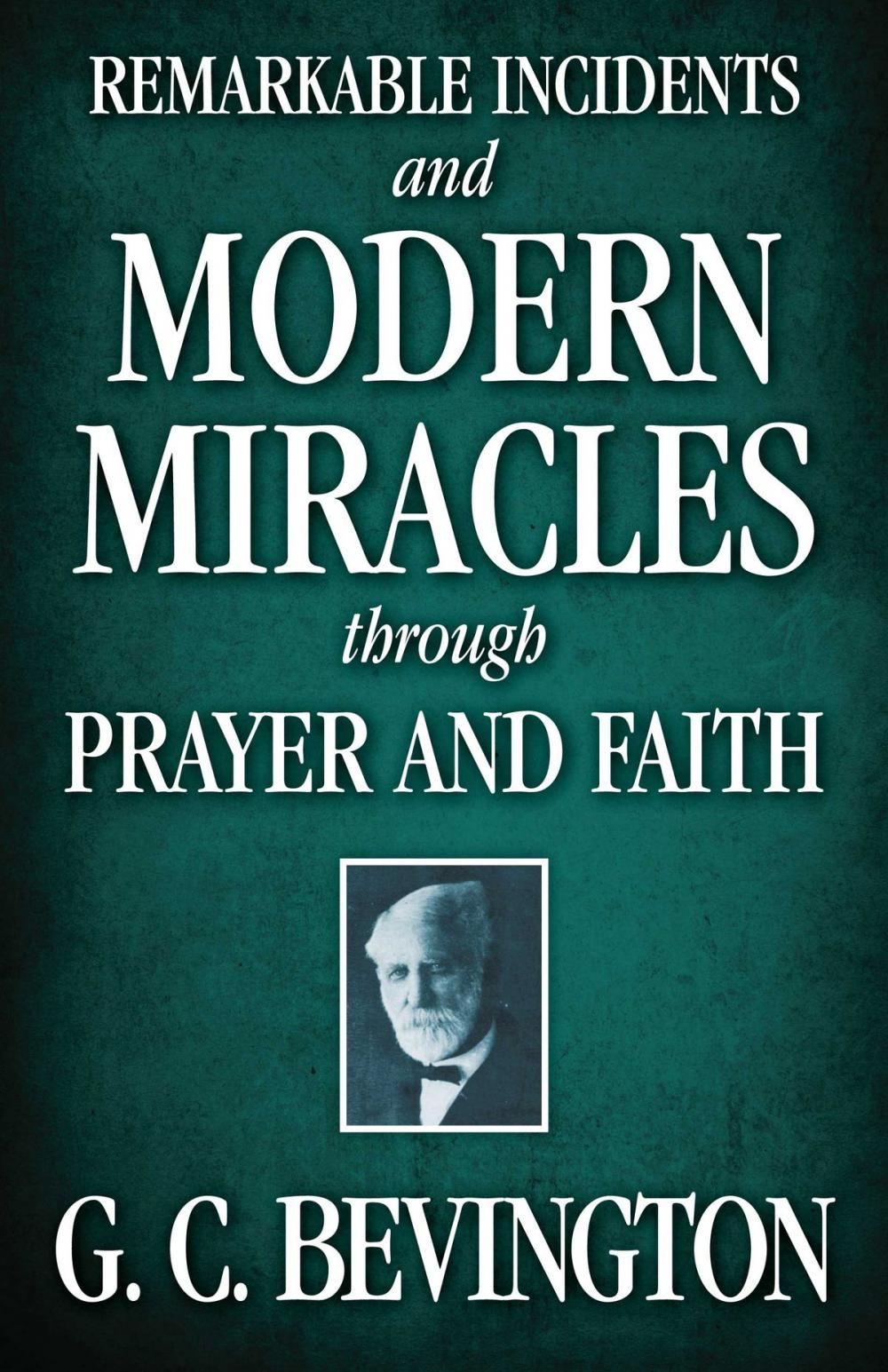 Big bigCover of Remarkable Incidents and Modern Miracles Through Prayer and Faith